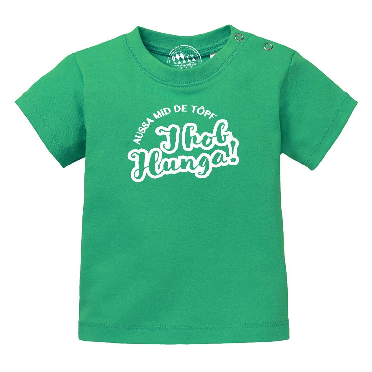 Baby T-Shirt "Aussa mid de TÃƒÂ¶pfÃ¢â‚¬Â¦"