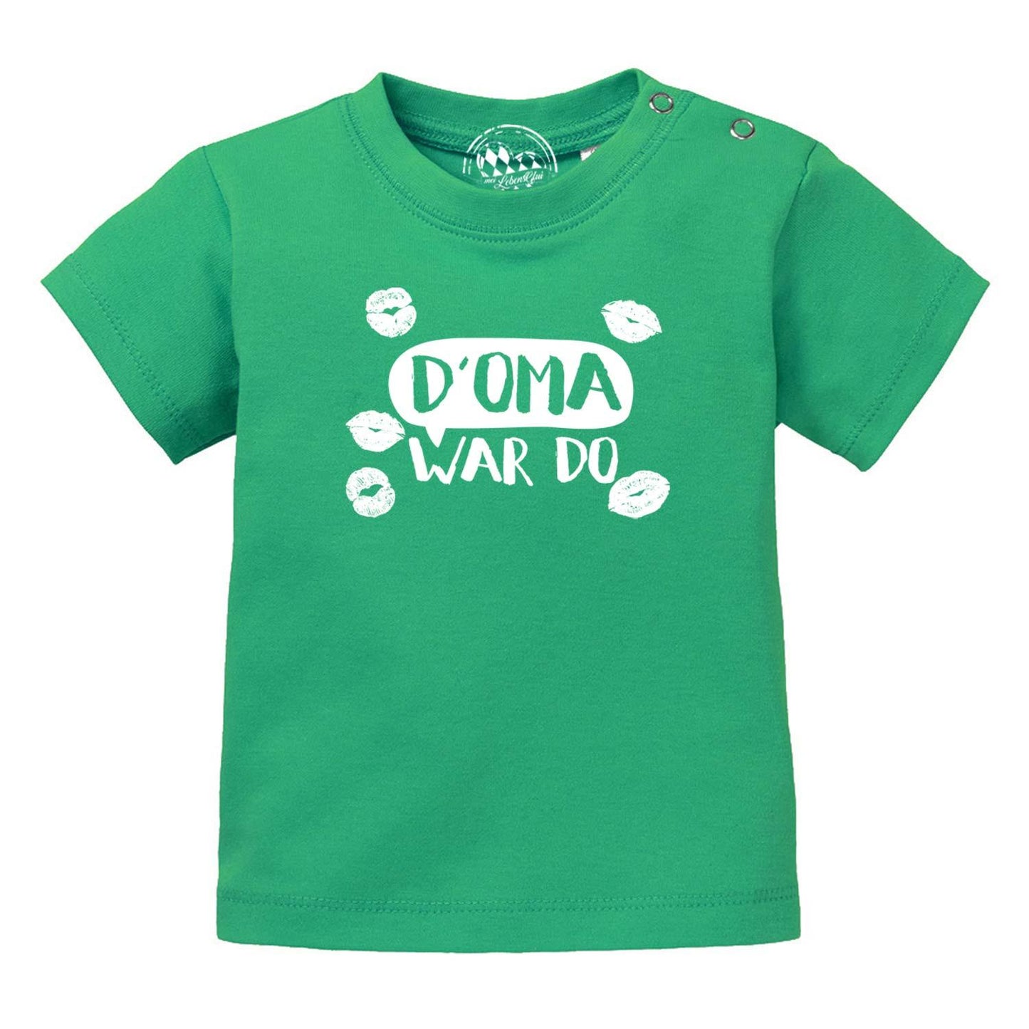 Baby T-Shirt "D' Oma war doÃ¢â‚¬Â¦"