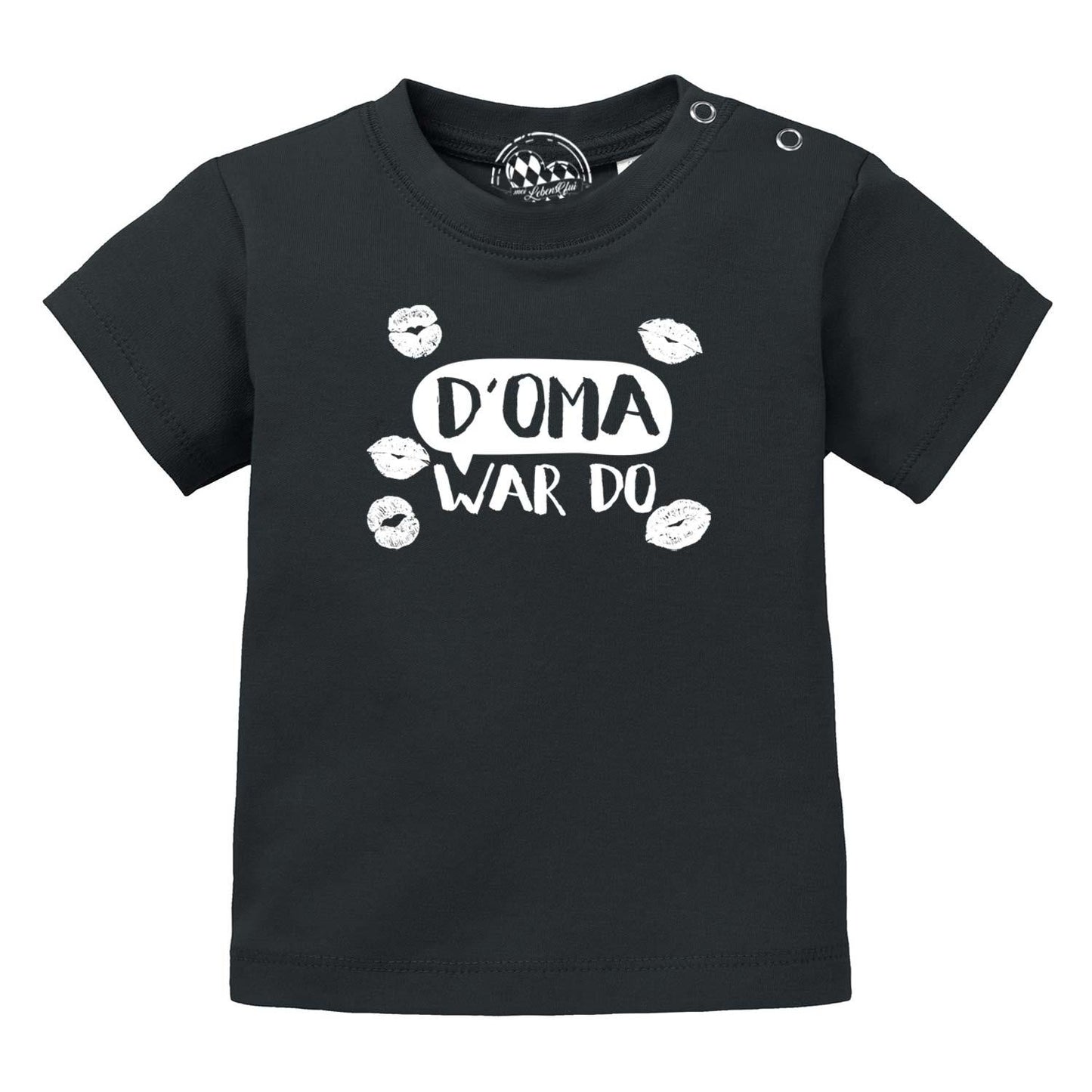 Baby T-Shirt "D' Oma war doÃ¢â‚¬Â¦"