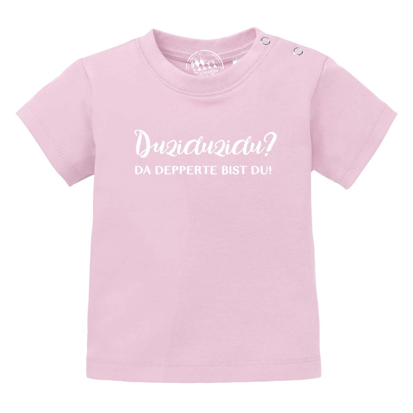 Baby T-Shirt "DuziduziduÃ¢â‚¬Â¦"
