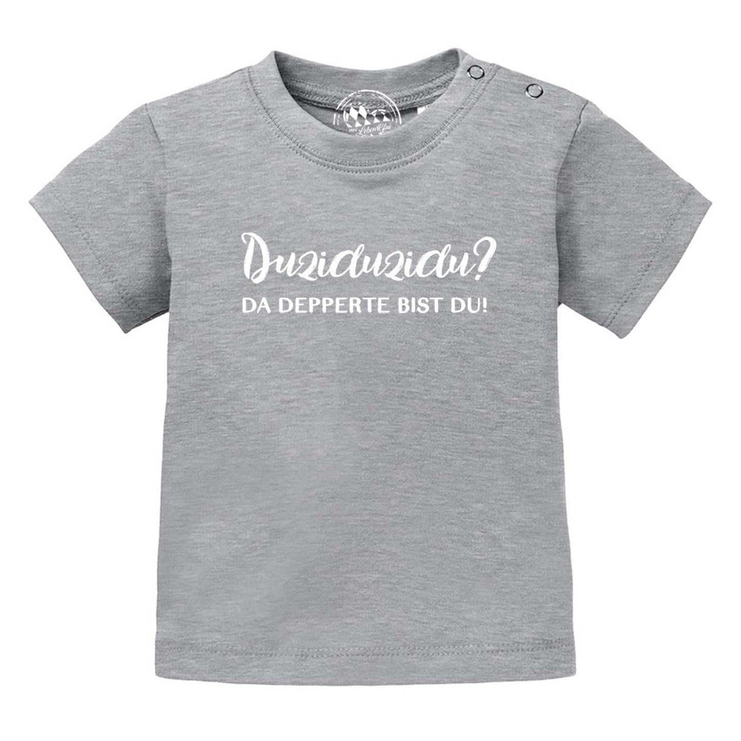 Baby T-Shirt "DuziduziduÃ¢â‚¬Â¦"