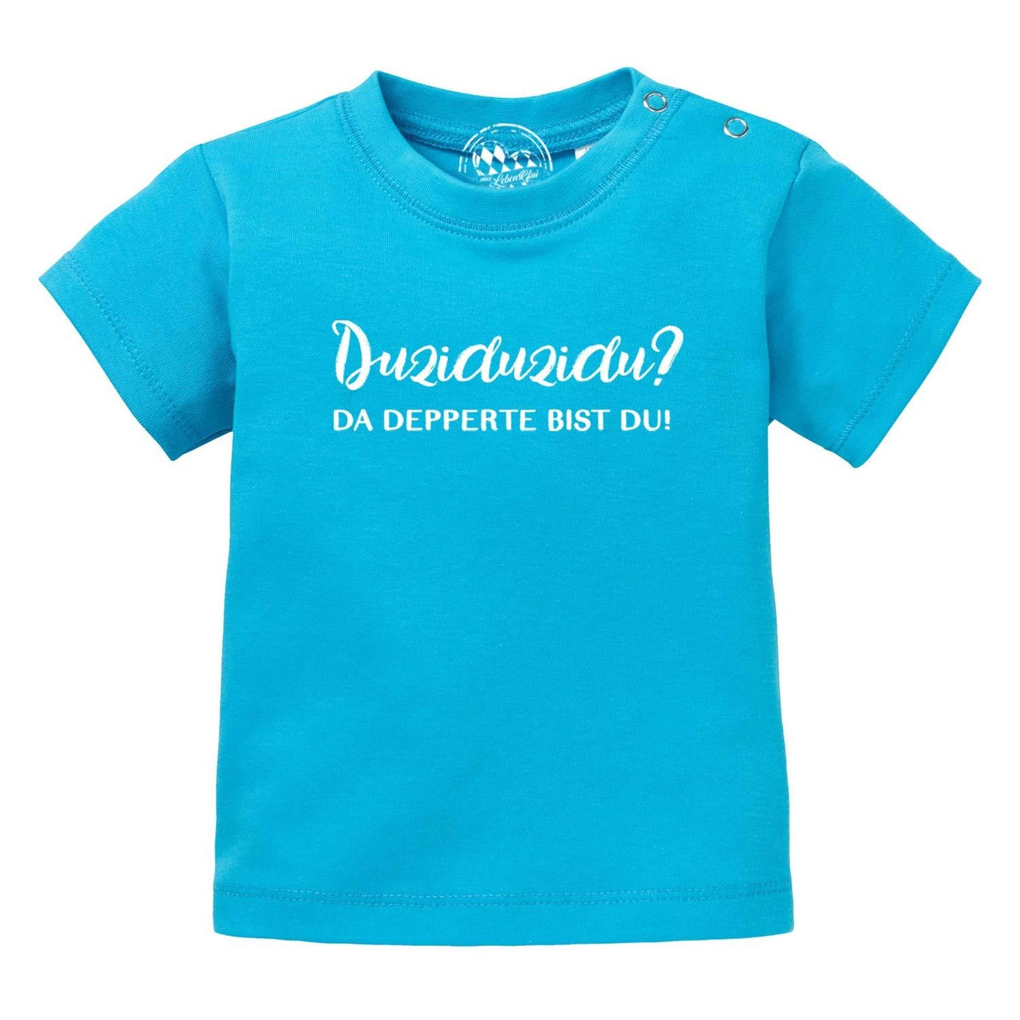 Baby T-Shirt "DuziduziduÃ¢â‚¬Â¦"