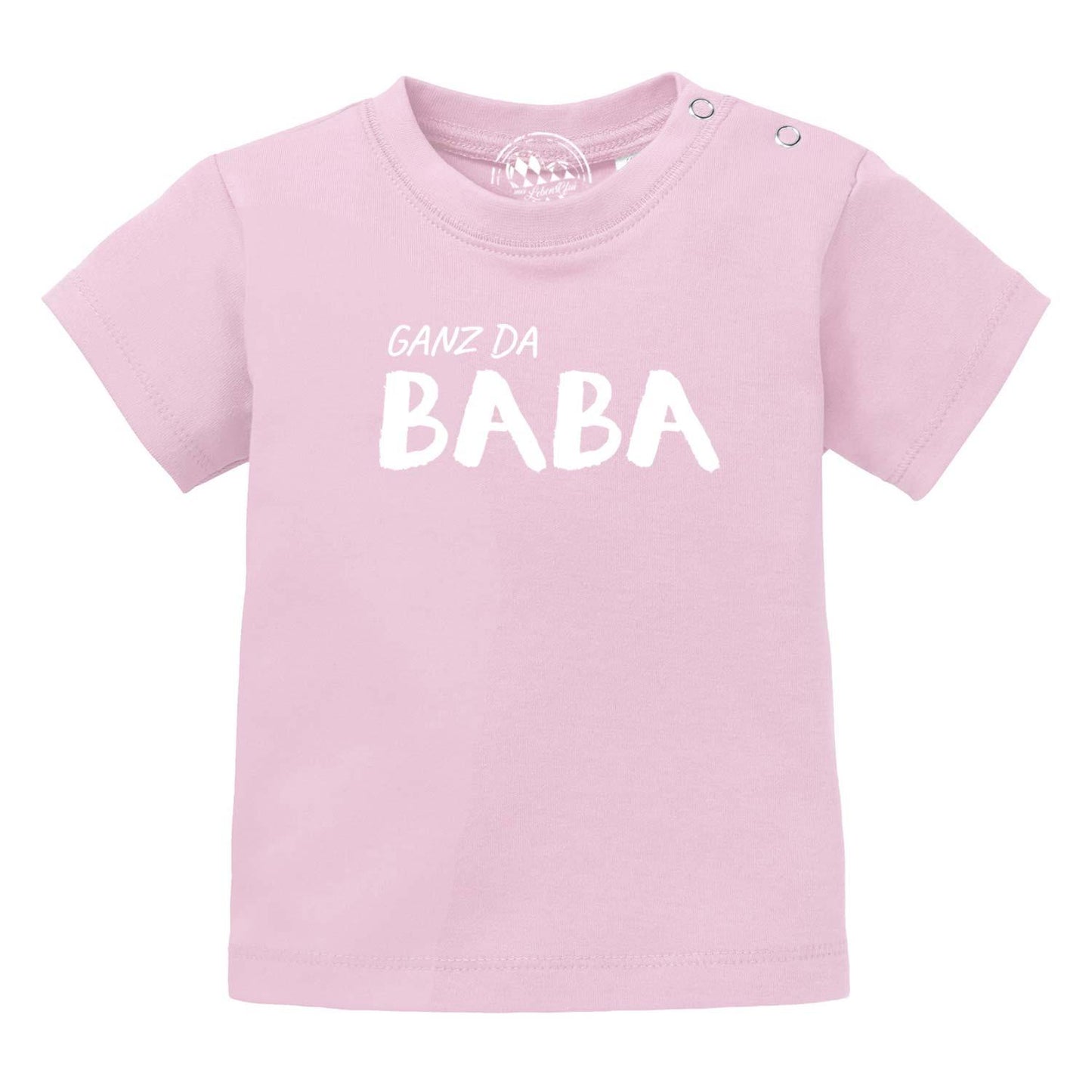 Baby T-Shirt "Ganz da Baba!"
