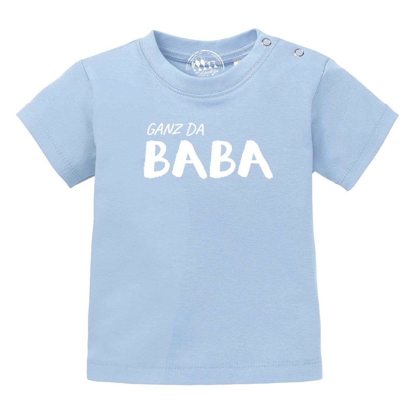 Baby T-Shirt "Ganz da Baba!"