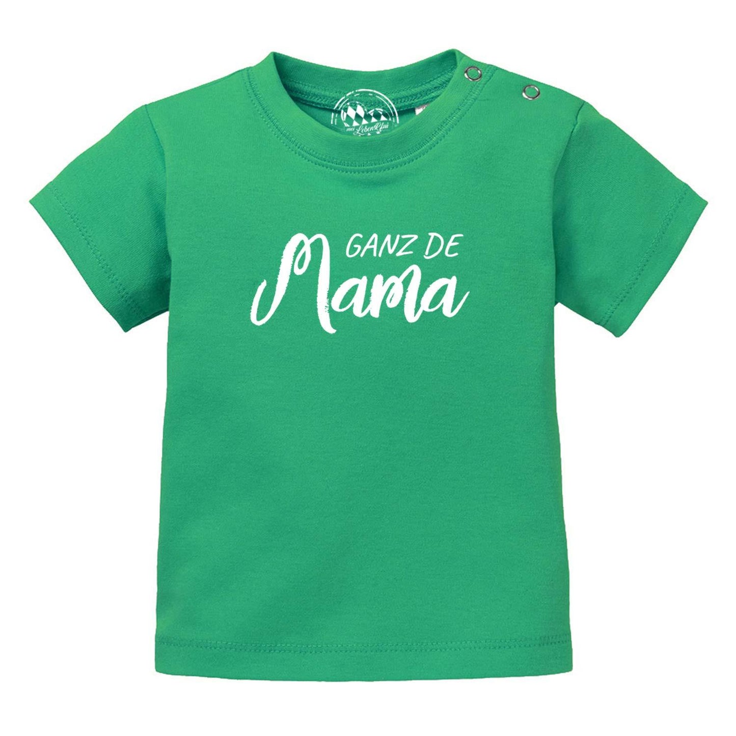 Baby T-Shirt "Ganz de MamaÃ¢â‚¬Â¦"
