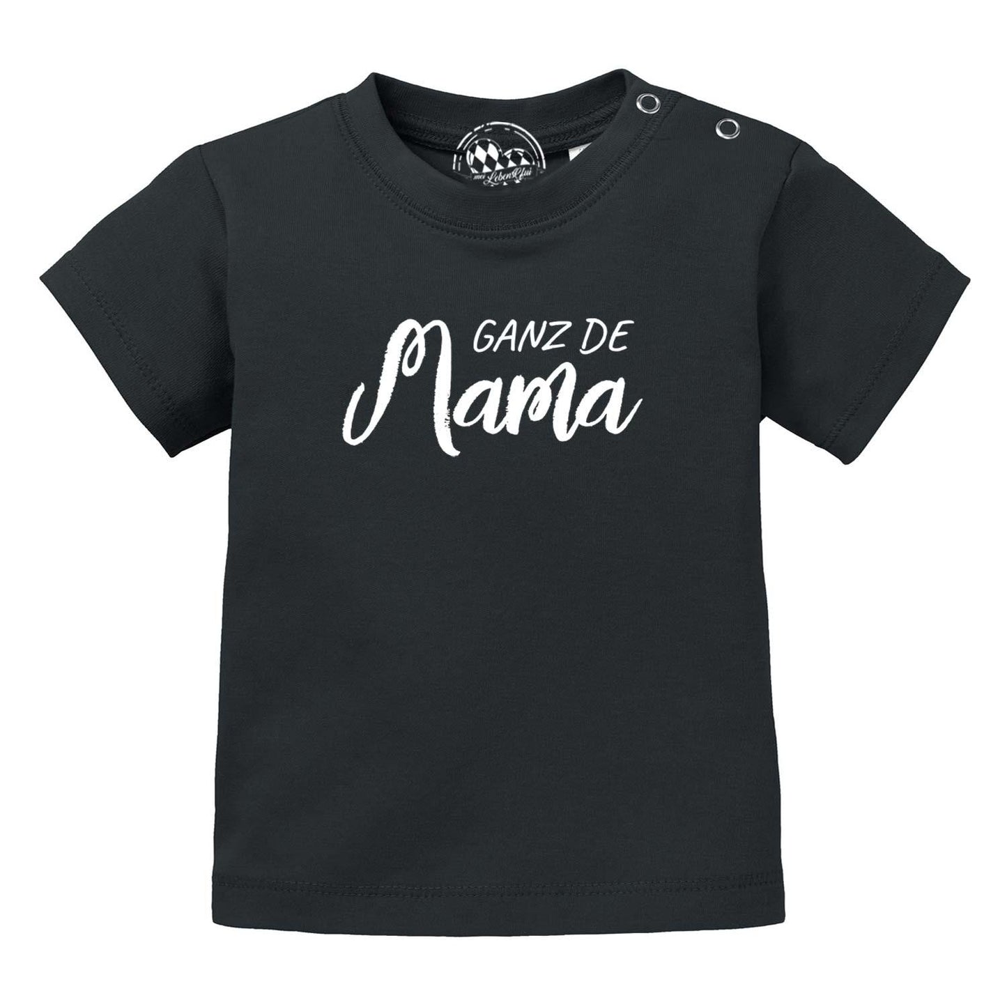 Baby T-Shirt "Ganz de MamaÃ¢â‚¬Â¦"