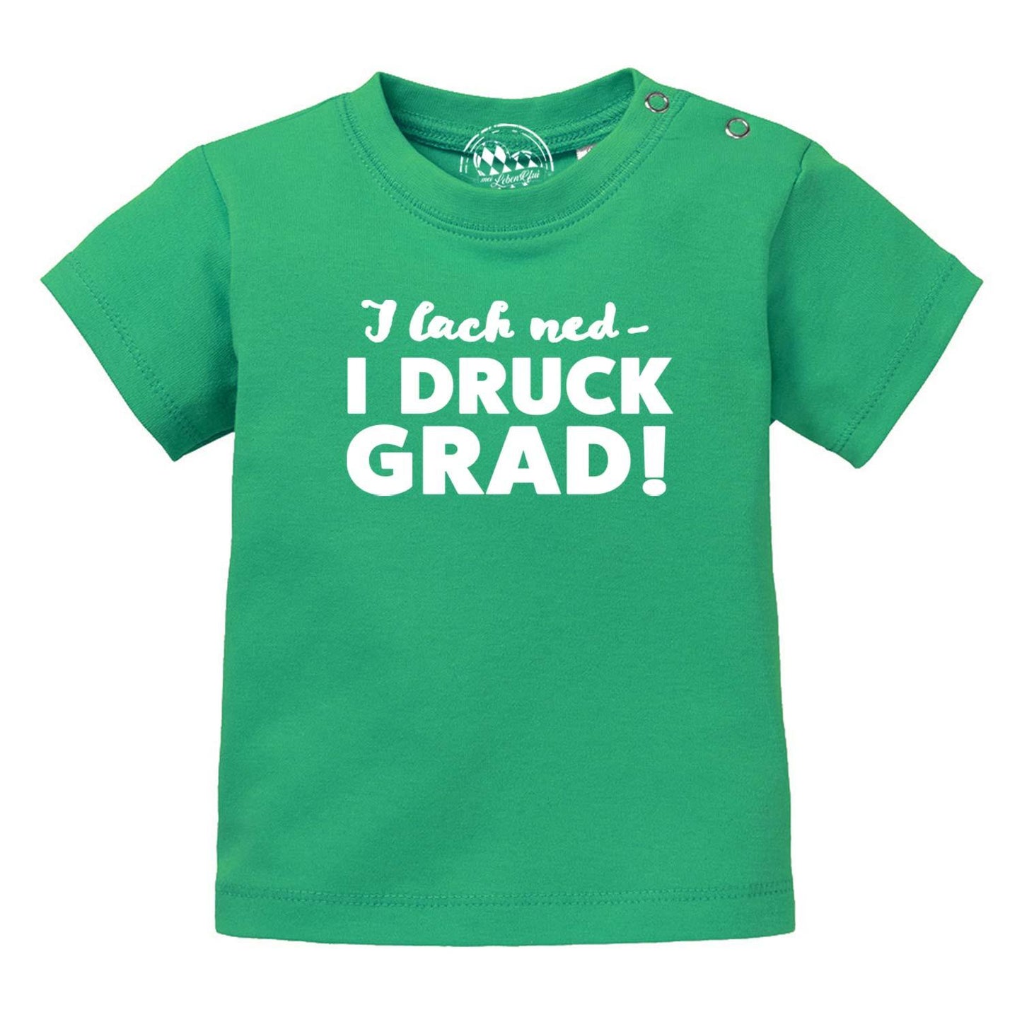 Baby T-Shirt "I lach nedÃ¢â‚¬Â¦"