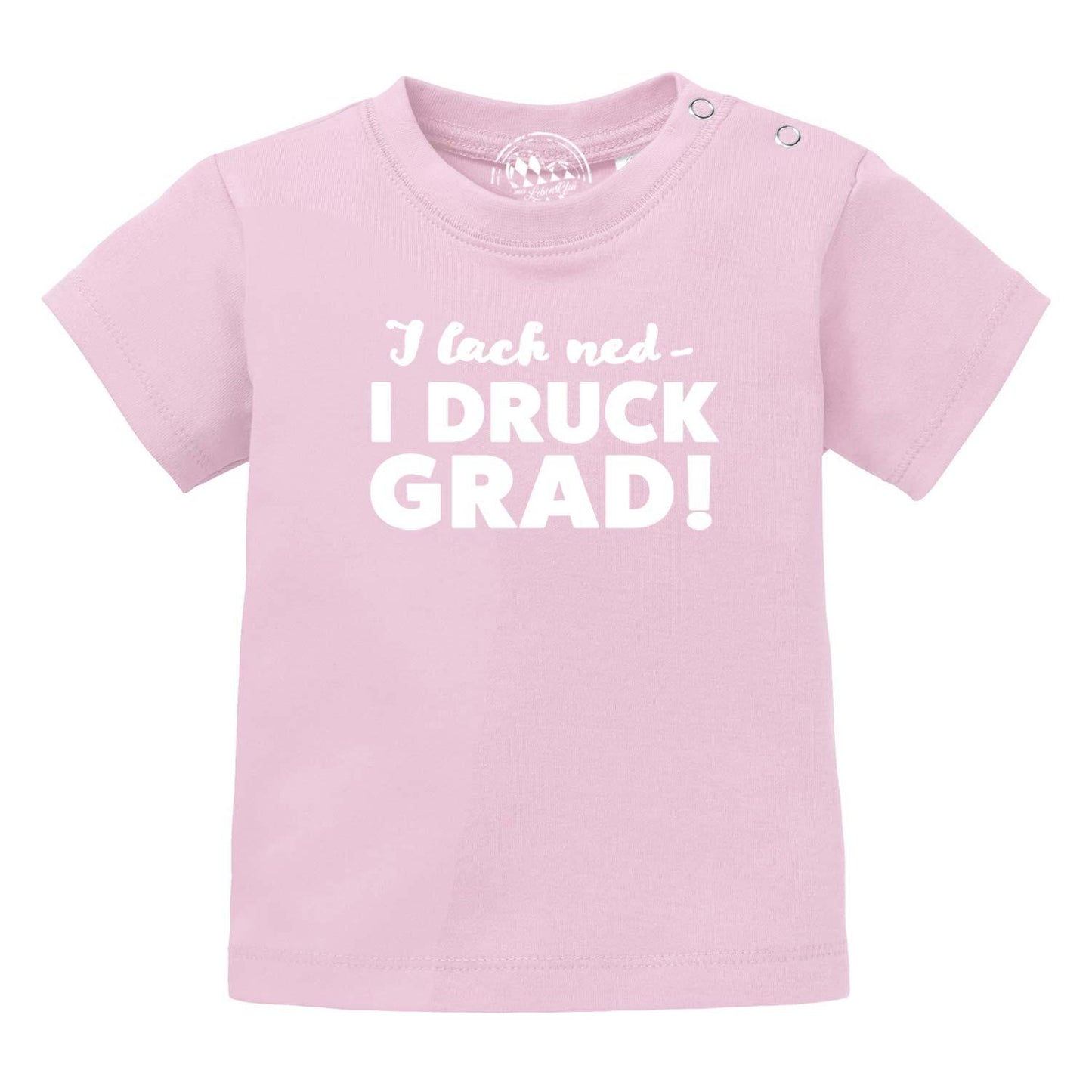 Baby T-Shirt "I lach nedÃ¢â‚¬Â¦"