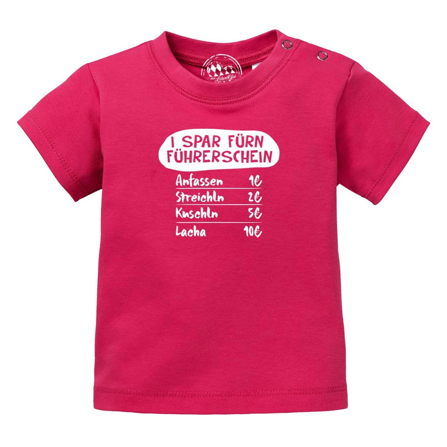 Baby T-Shirt "I spar fÃƒÂ¼rn FÃƒÂ¼hrerscheinÃ¢â‚¬Â¦"