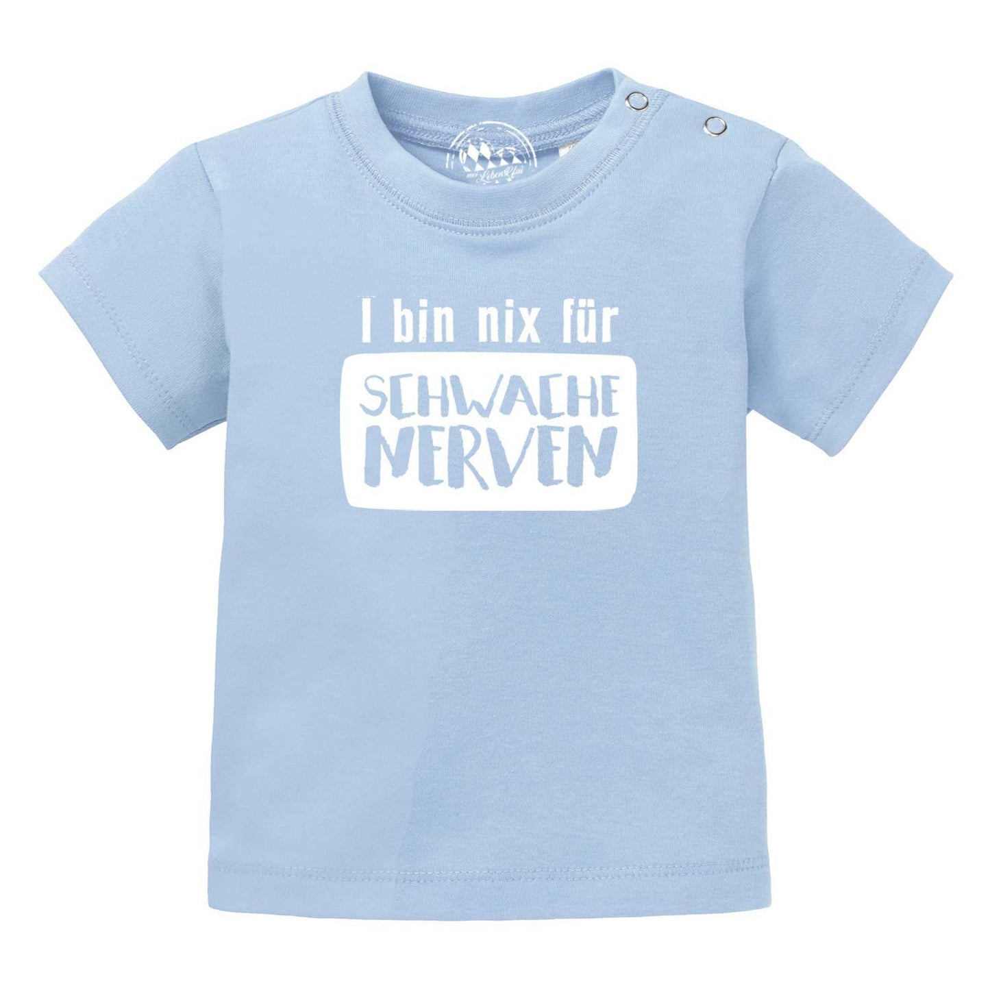 Baby T-Shirt "nix fÃ¼r schwache Nerven"