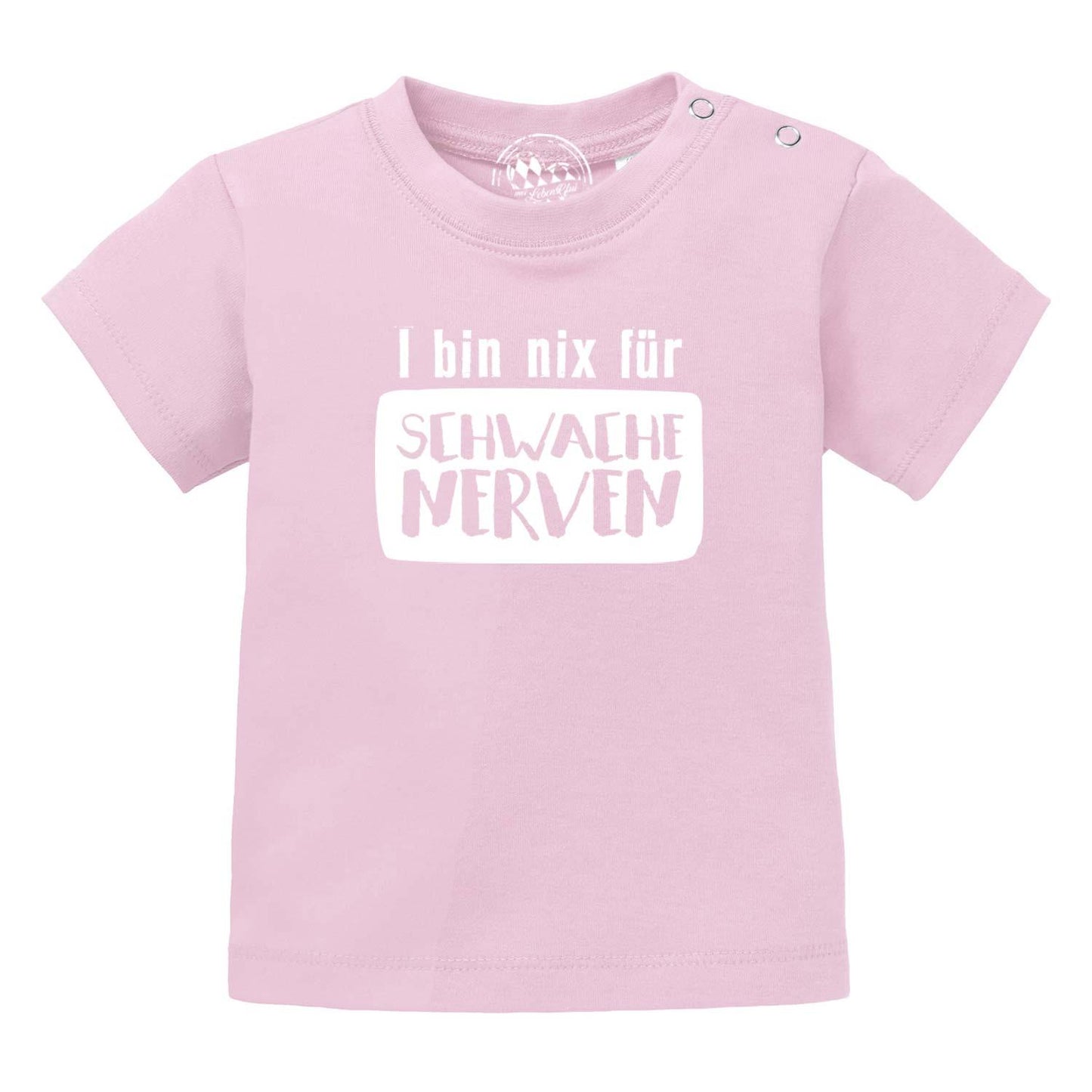 Baby T-Shirt "nix fÃ¼r schwache Nerven"