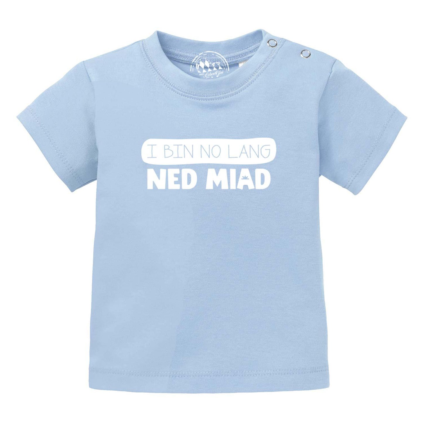 Baby T-Shirt "no lang ned miad!"