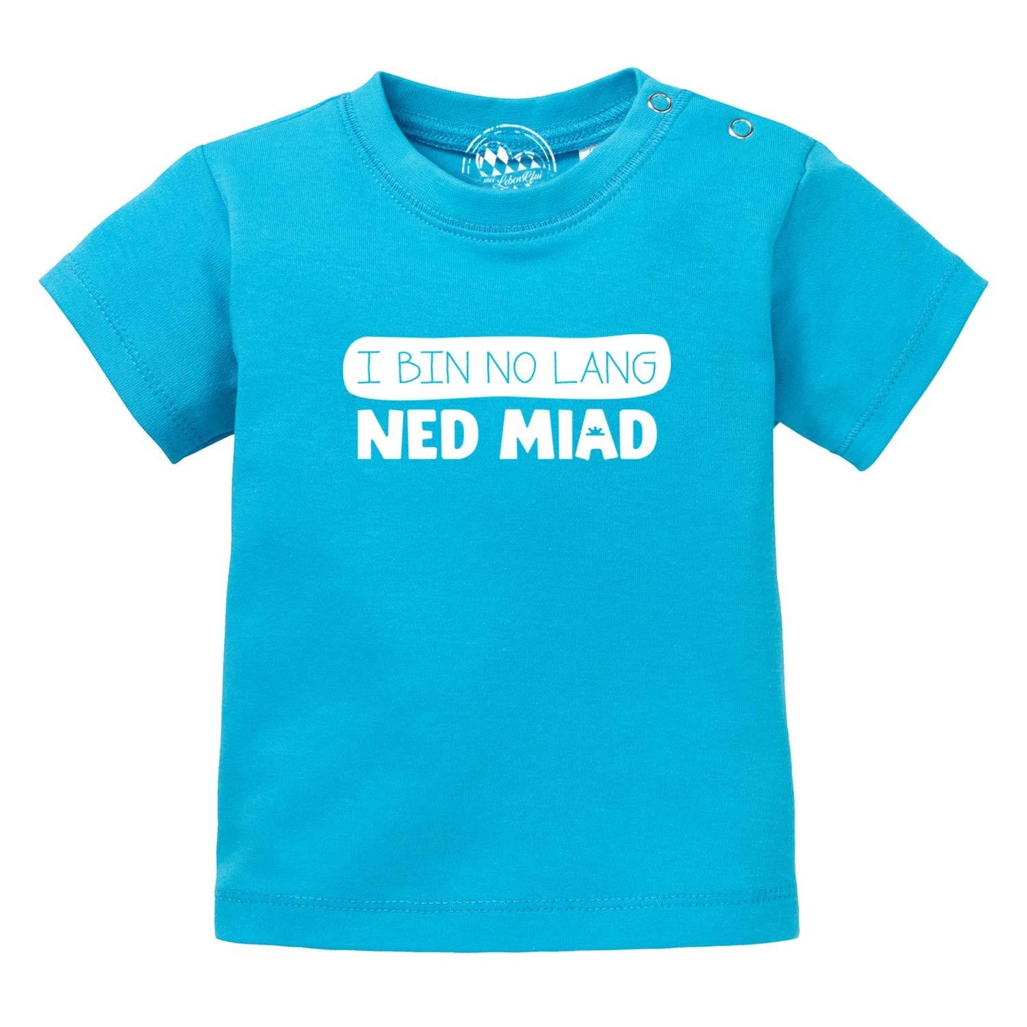 Baby T-Shirt "no lang ned miad!"