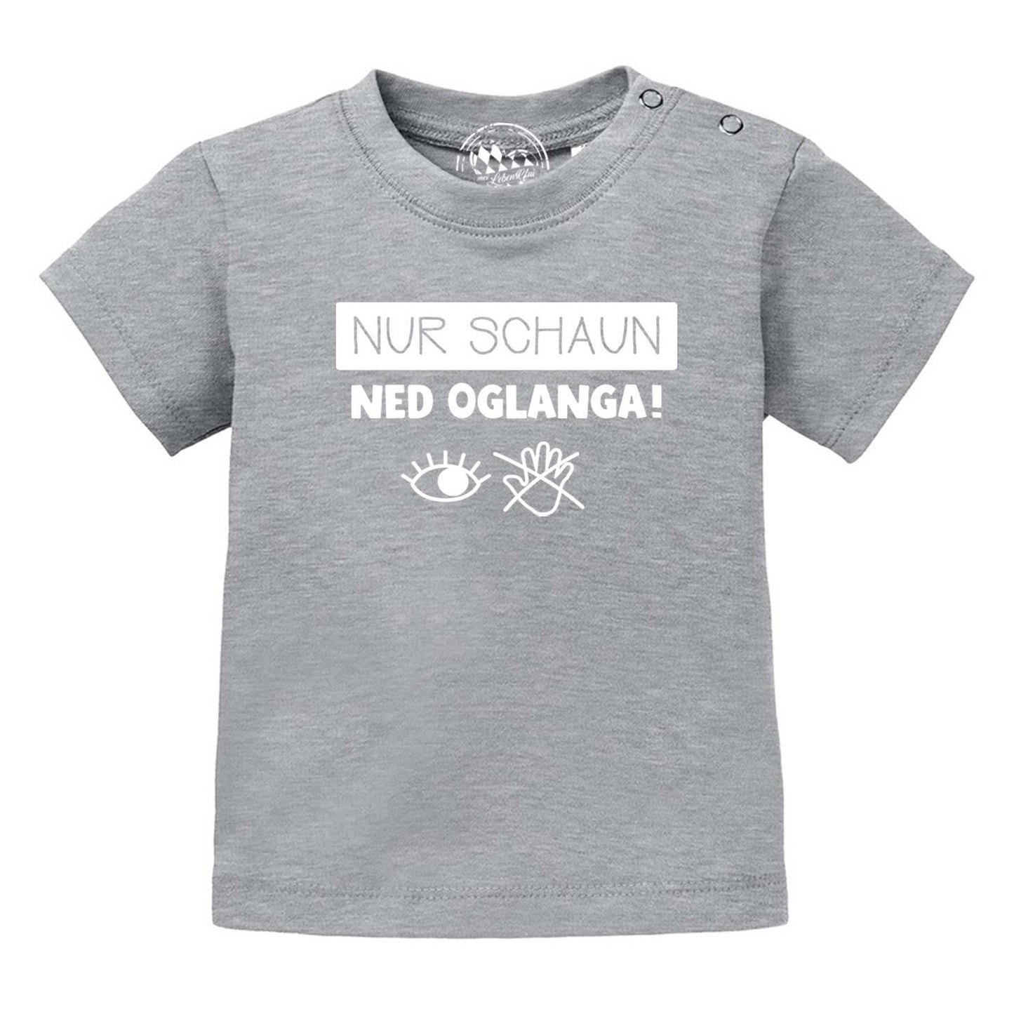 Baby T-Shirt "Nur schaunÃ¢â‚¬Â¦"