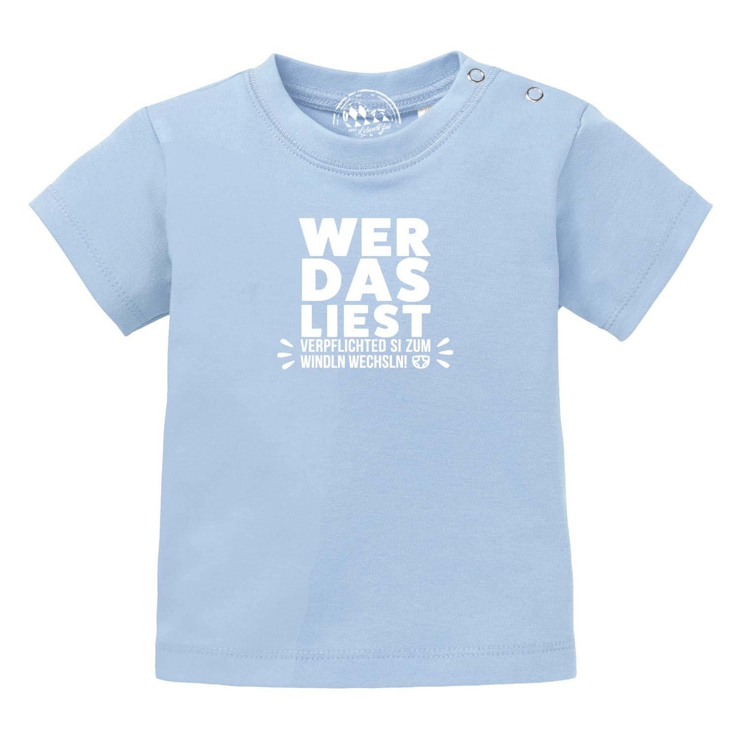Baby T-Shirt "Windln wechsln!"