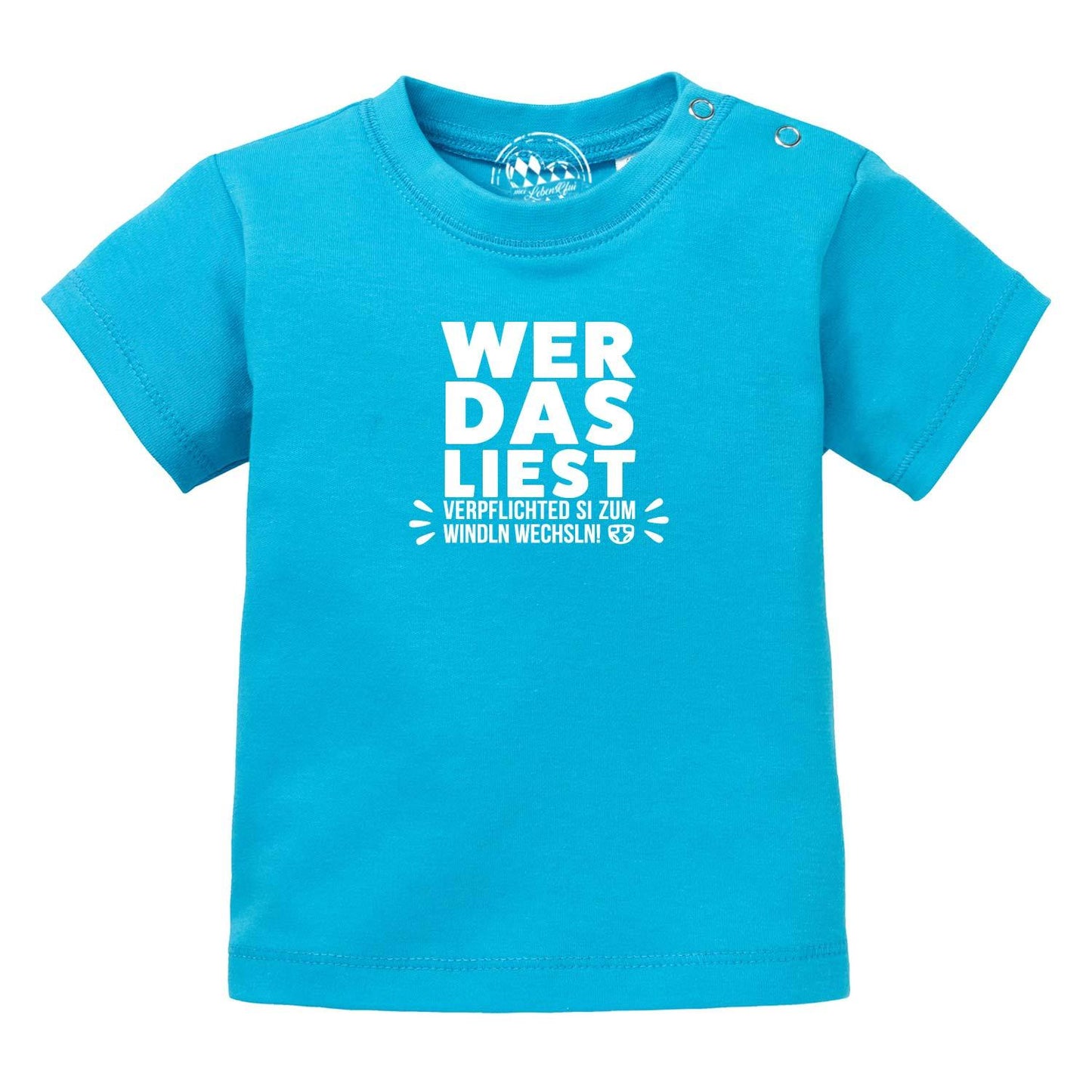 Baby T-Shirt "Windln wechsln!"