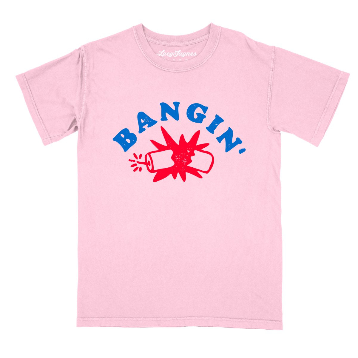 Bangin' - Comfort Colors Tee