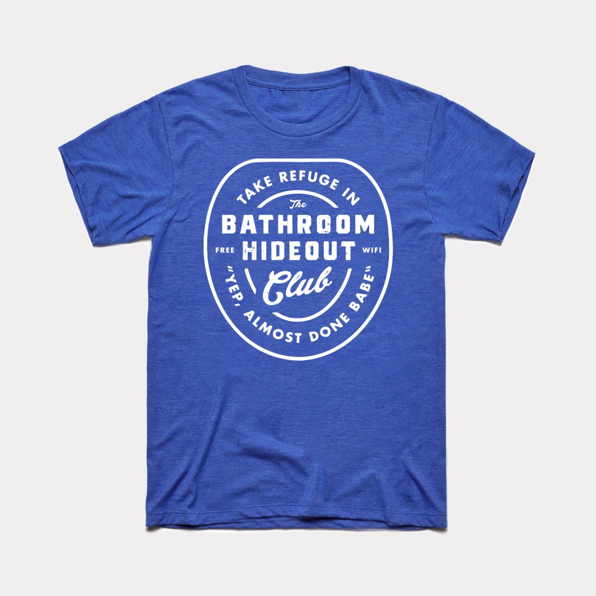 Bathroom Hideout Club Adult Unisex Tee