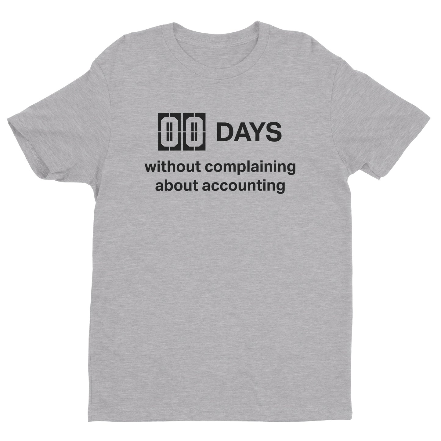 00 Days Without Complaining About Accounting Tee