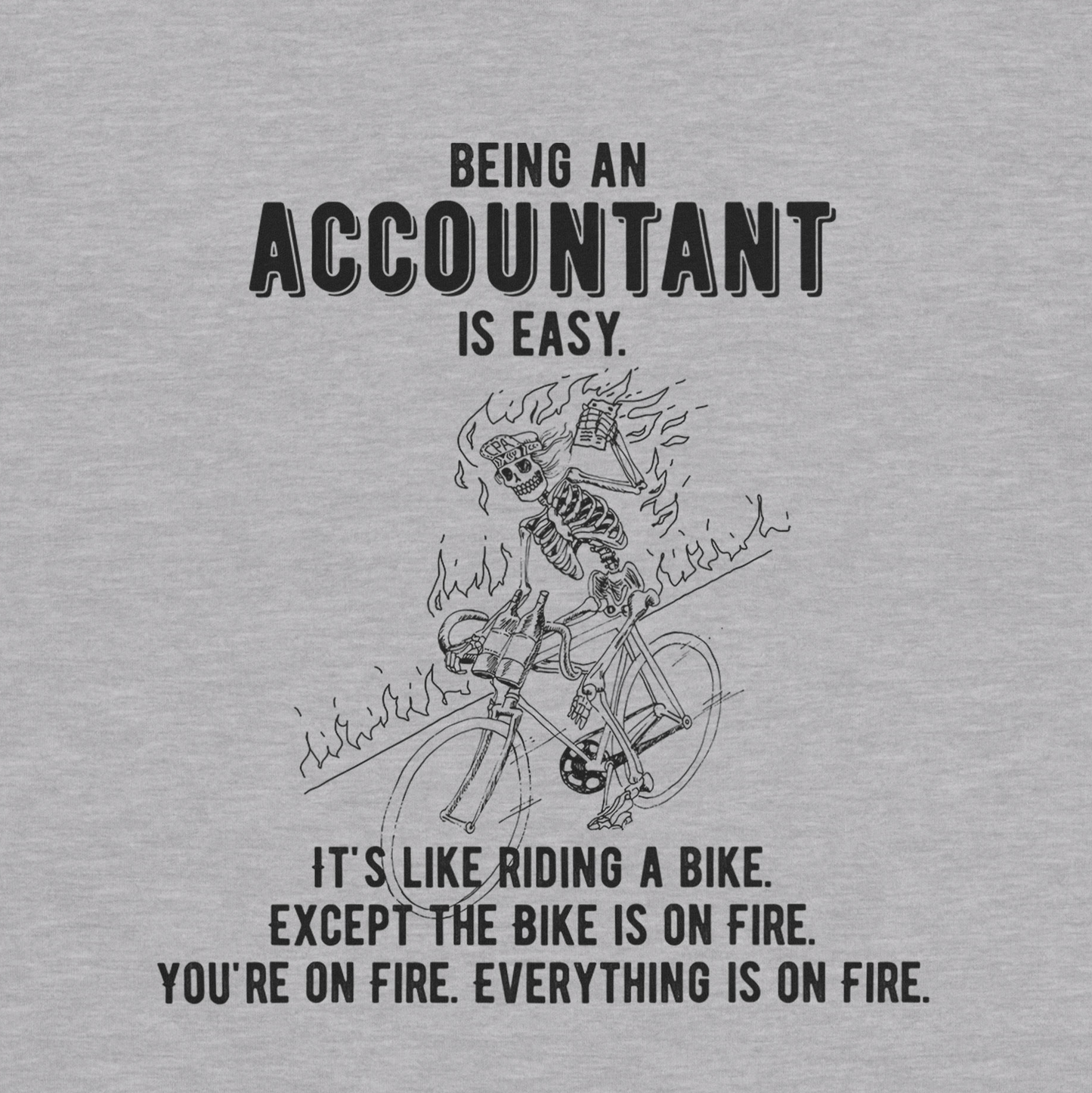 Being An Accountant Is Easy Tee