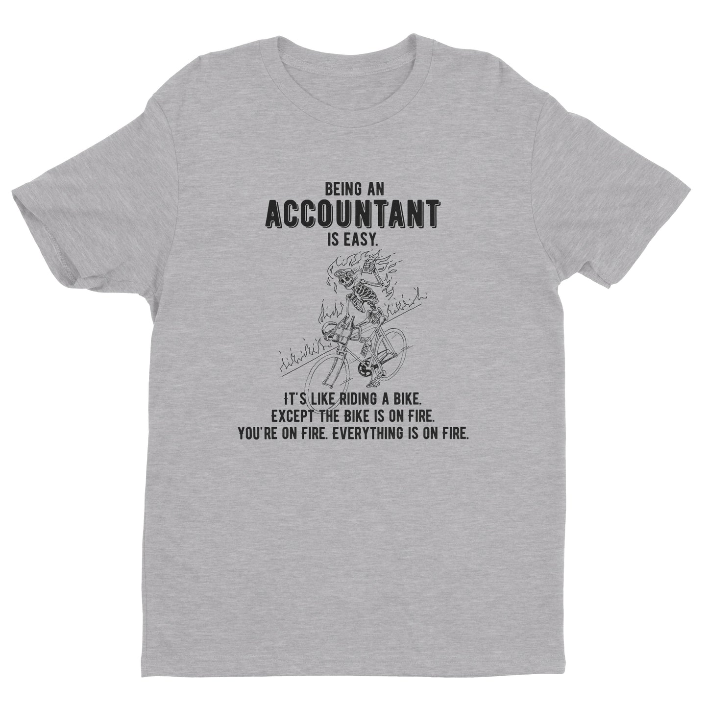 Being An Accountant Is Easy Tee