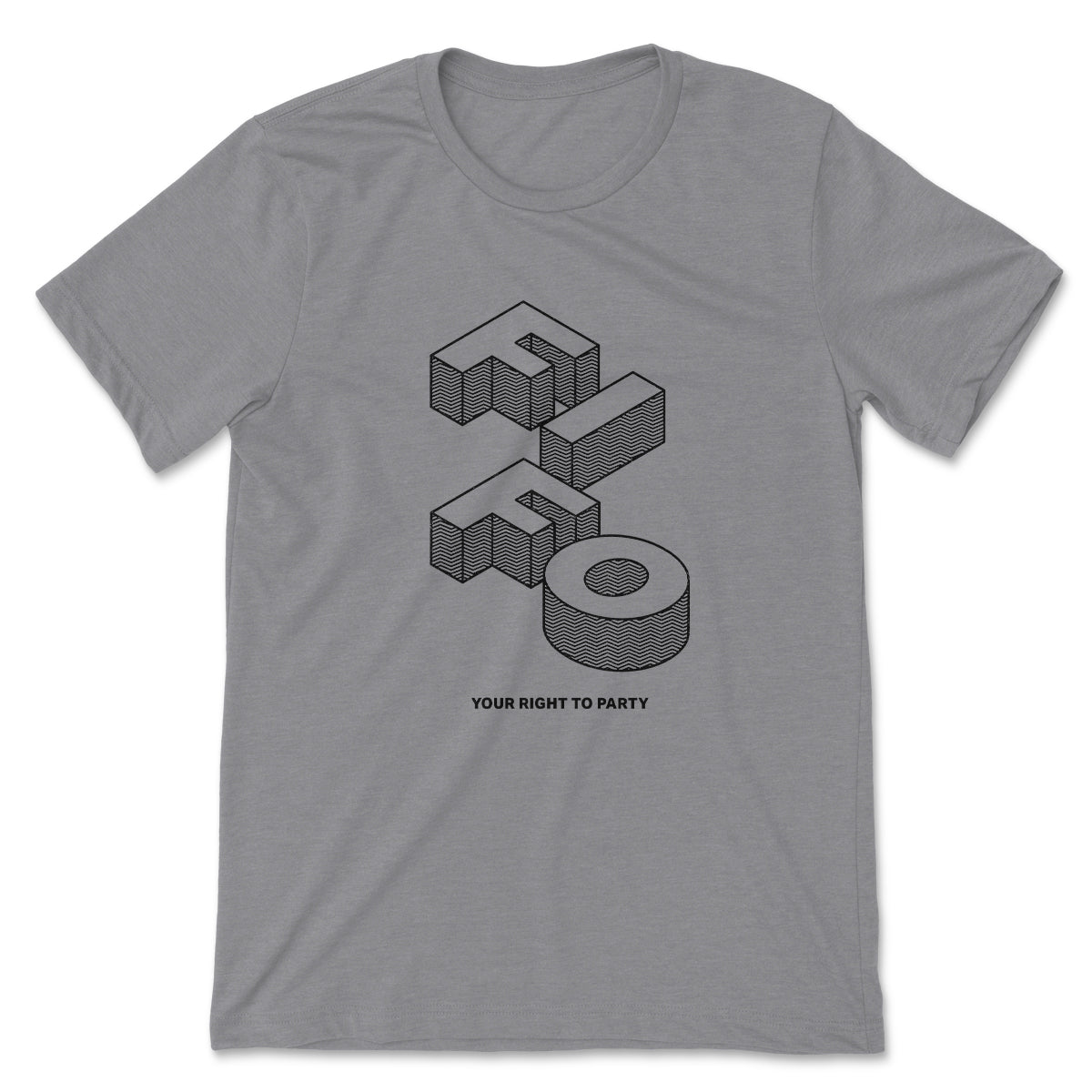 FIFO Your Right To Party Tee