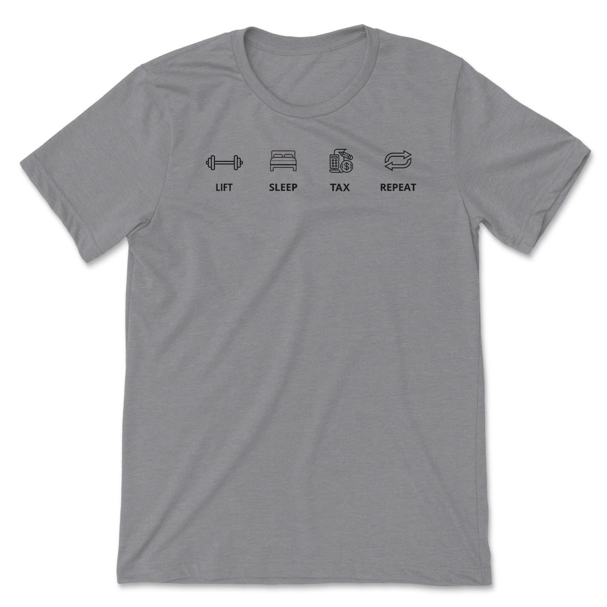 Lift Sleep Tax Repeat Tee