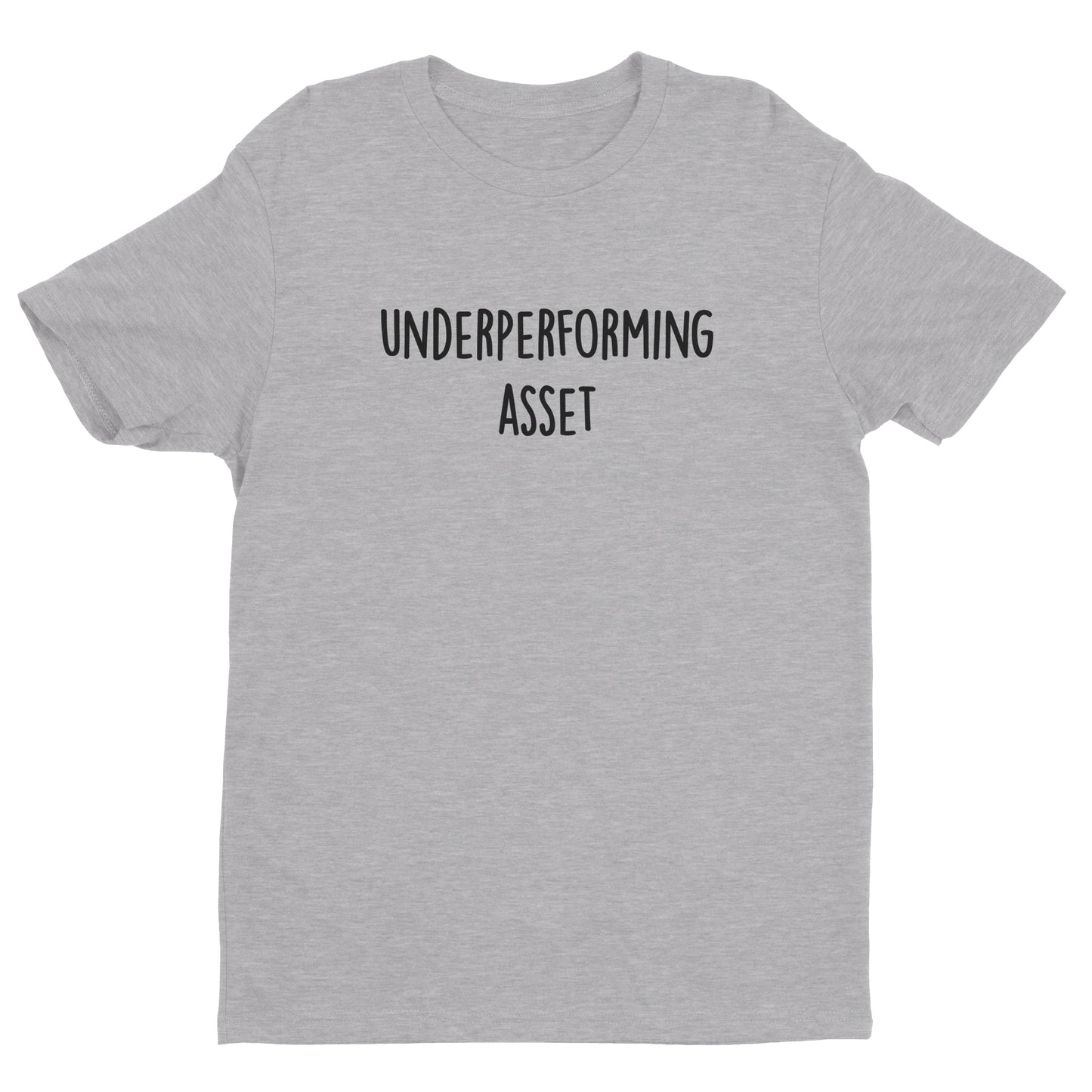 Underperforming Asset Tee
