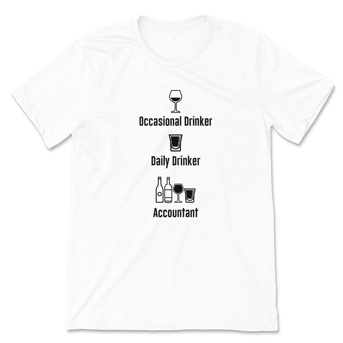 Occasional Drinker, Social Drinker, Accountant Tee