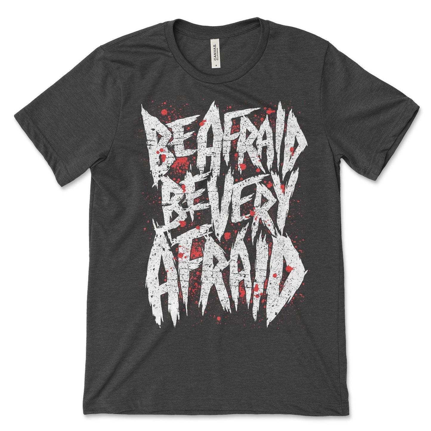 Be Very Afraid Shirt