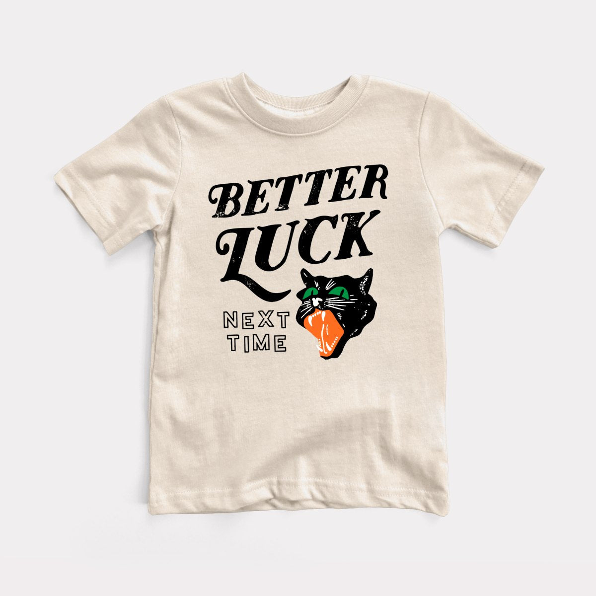 Better Luck Next Time Toddler Tee