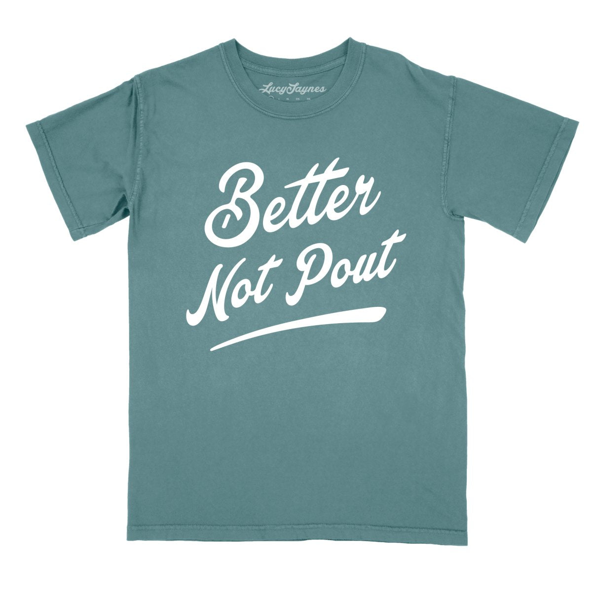 Better Not Pout Comfort Colors Tee