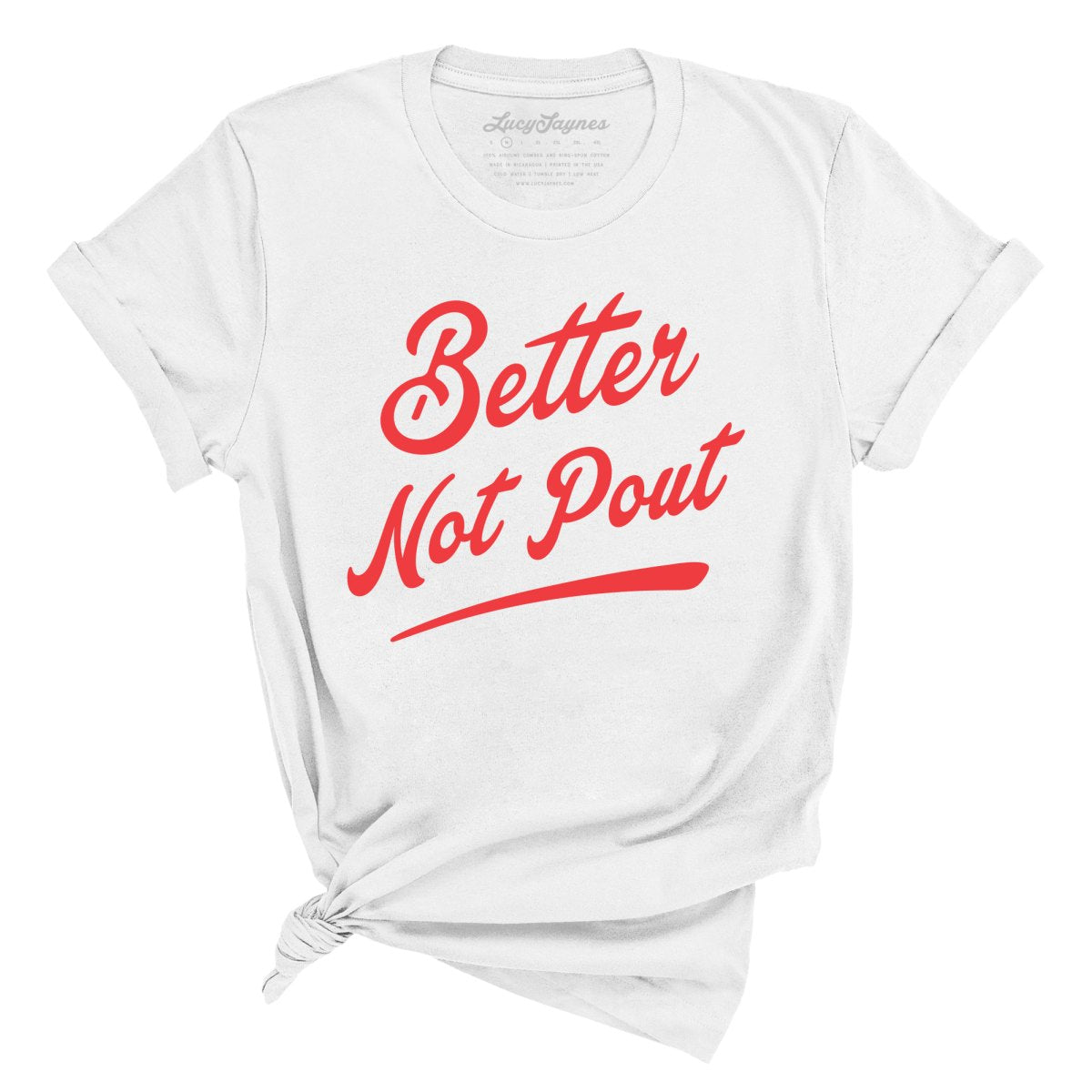 Better Not Pout Tee