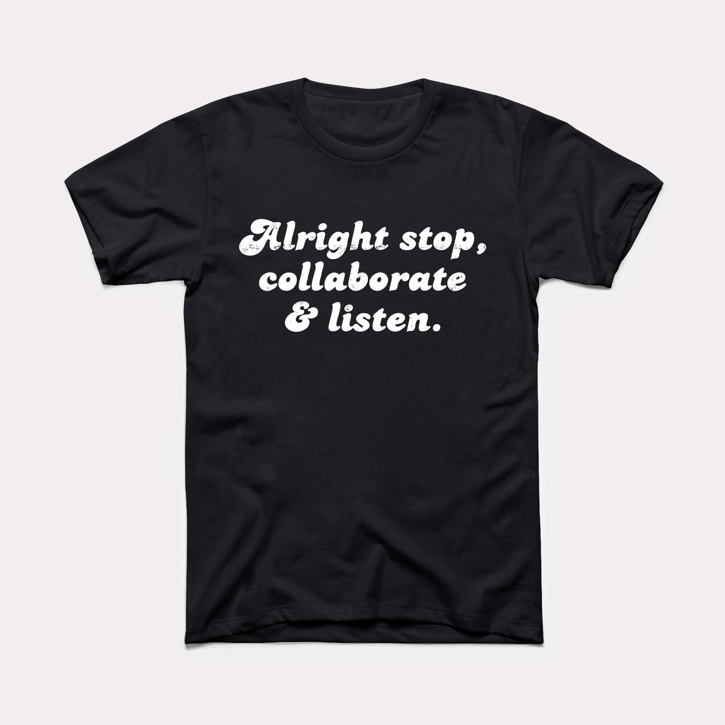 Alright Stop Adult Unisex Tee