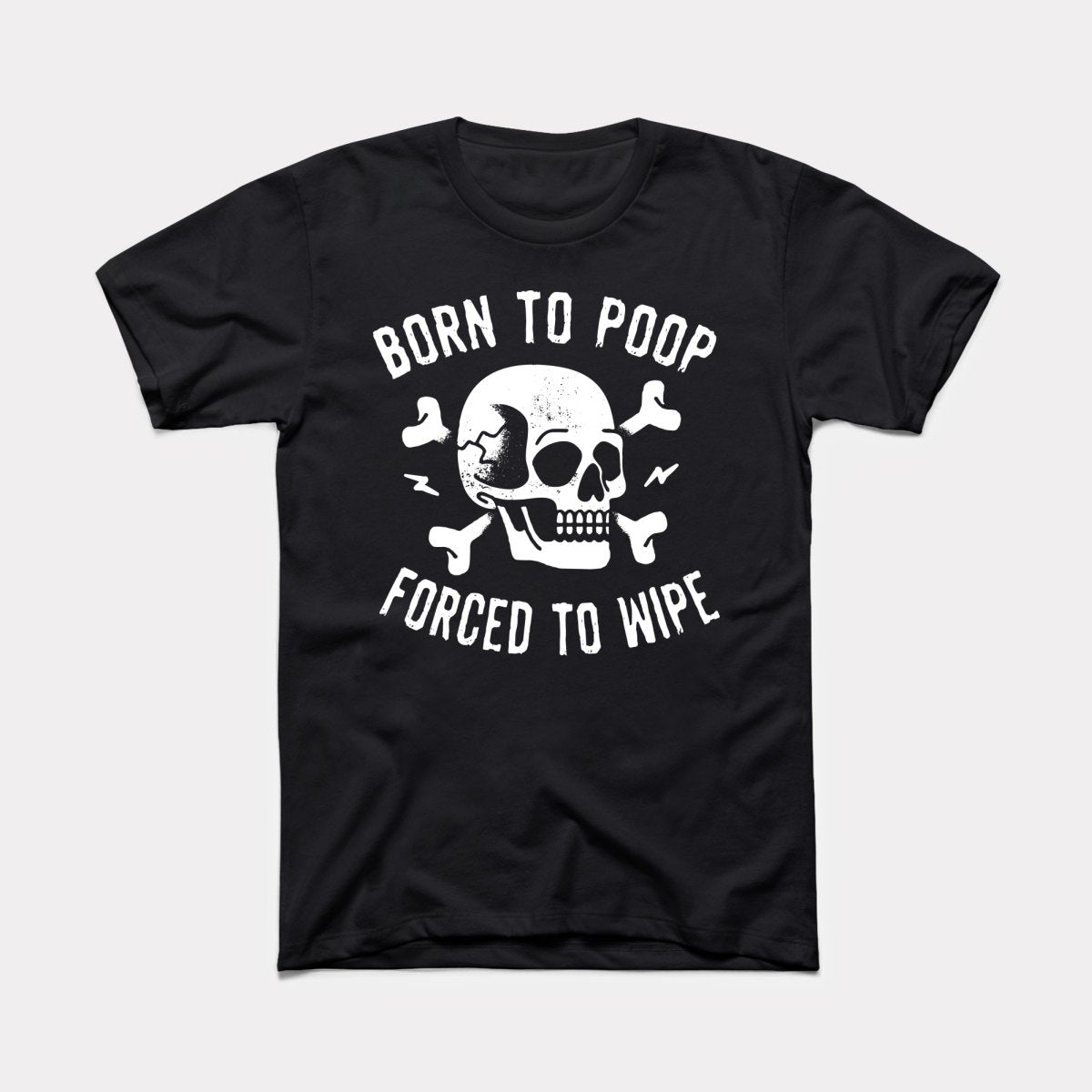 Born To Poop Adult Unisex Tee Style001