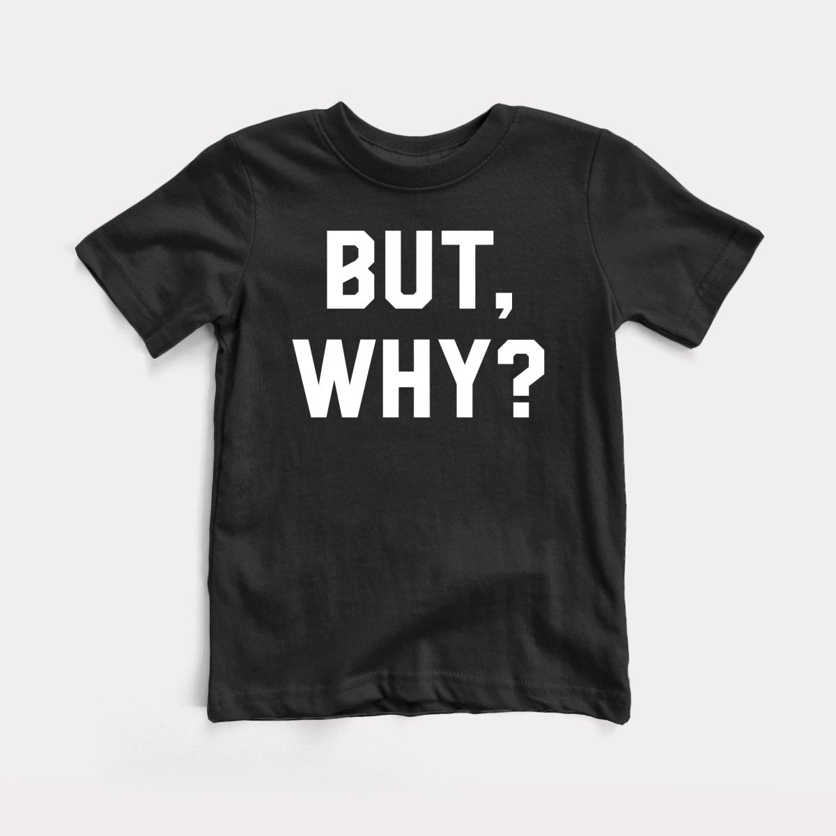 But Why - Baby Tee