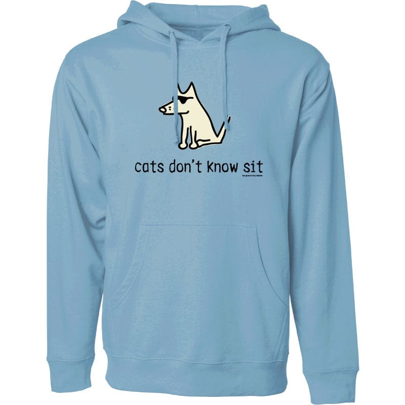 Cats Don't Know Sit - Sweatshirt Pullover Hoodie