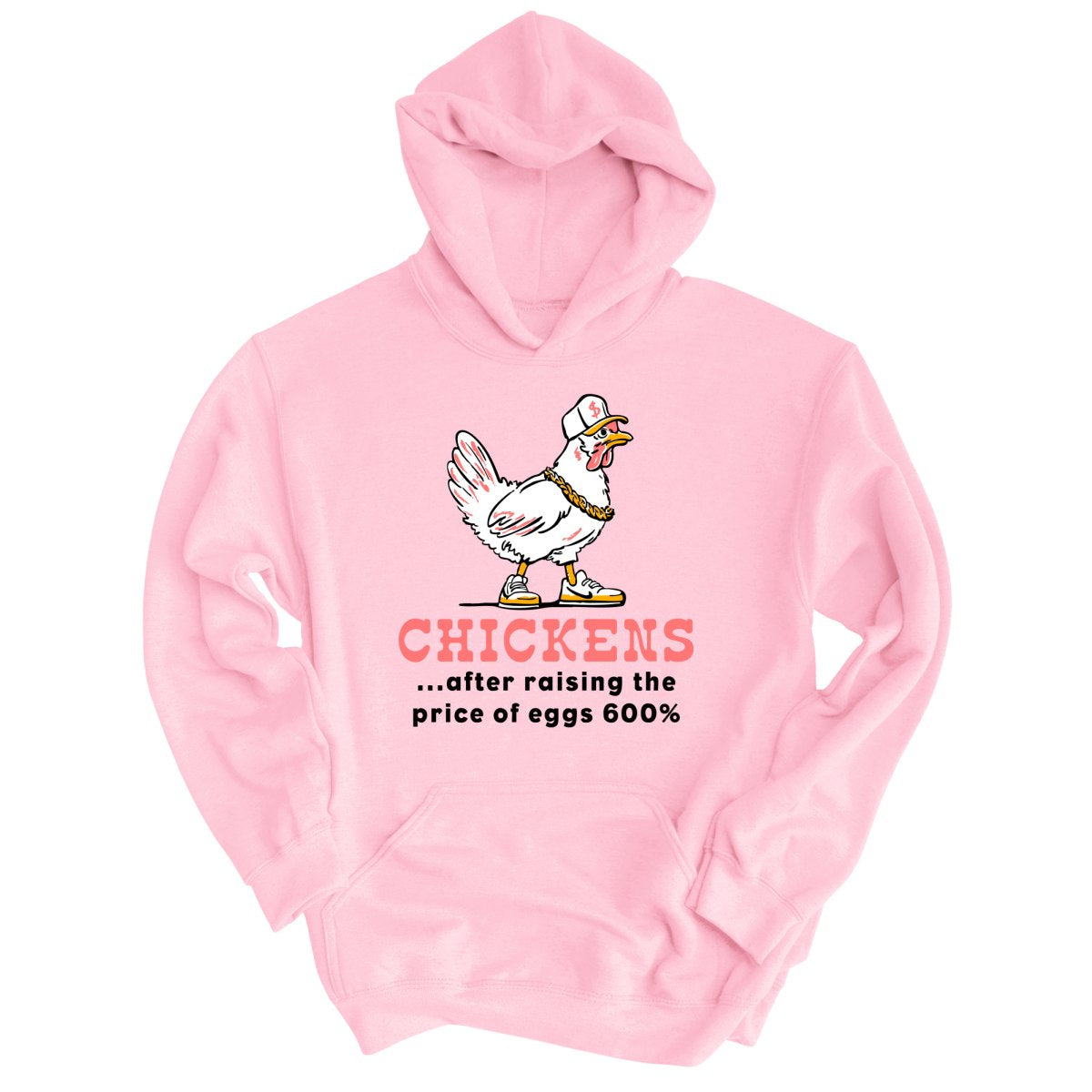 Chickens After Raising The Price of Eggs - Hoodie