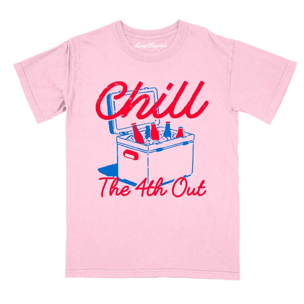 Chill The 4th Out - Comfort Colors Tee
