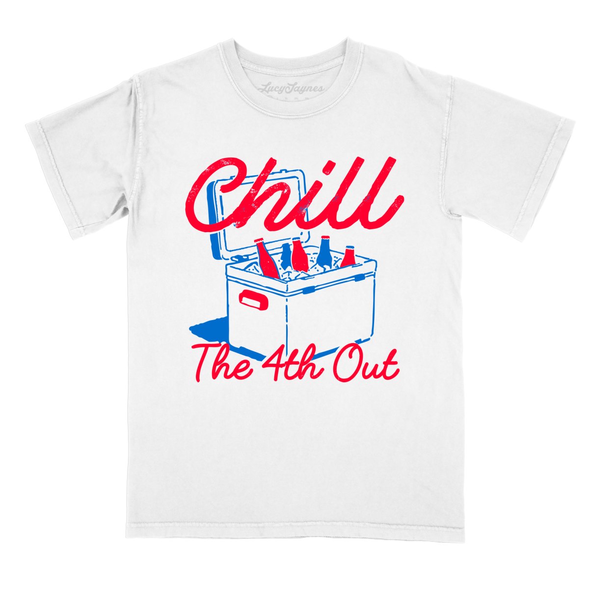Chill The 4th Out - Comfort Colors Tee