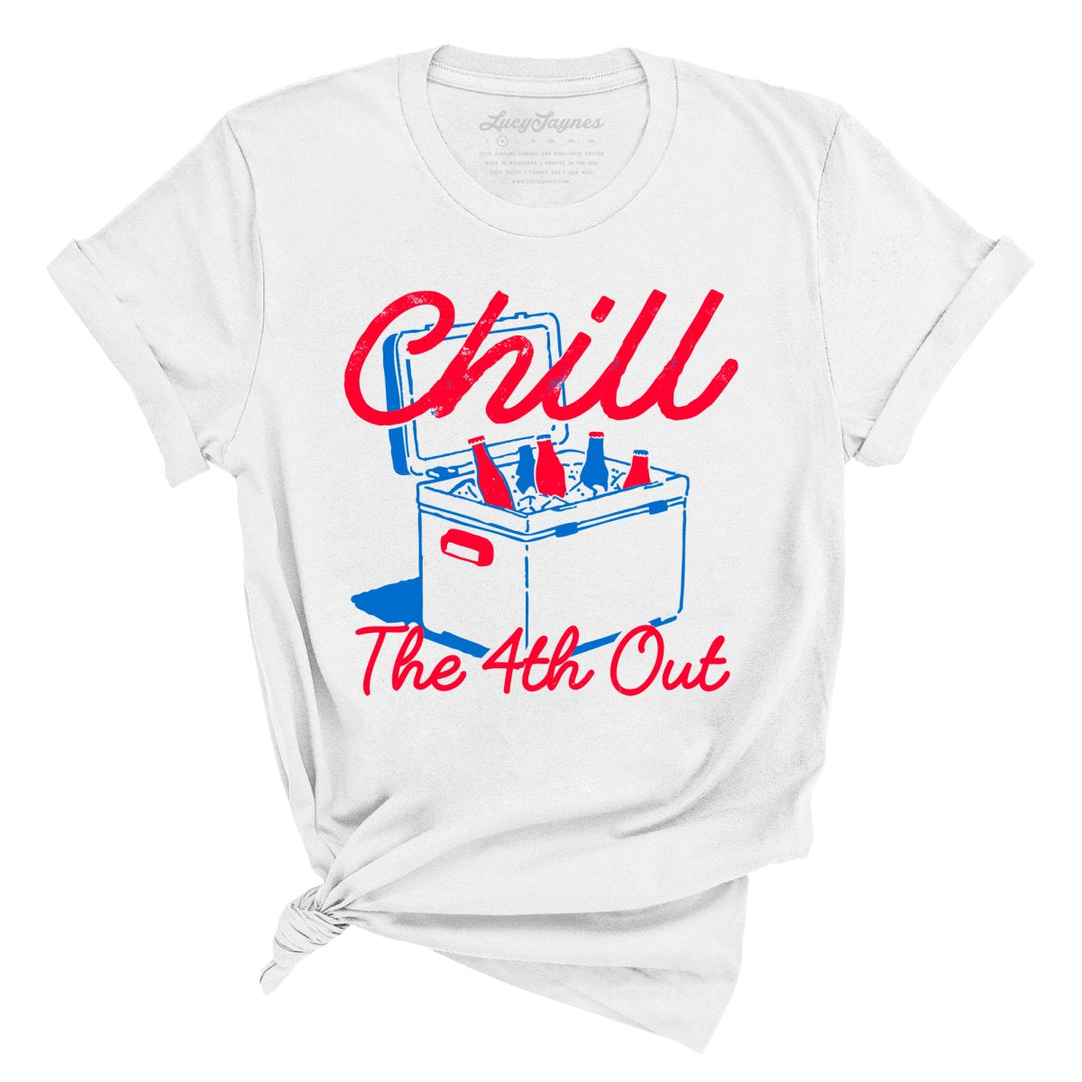 Chill The 4th Out - Tee