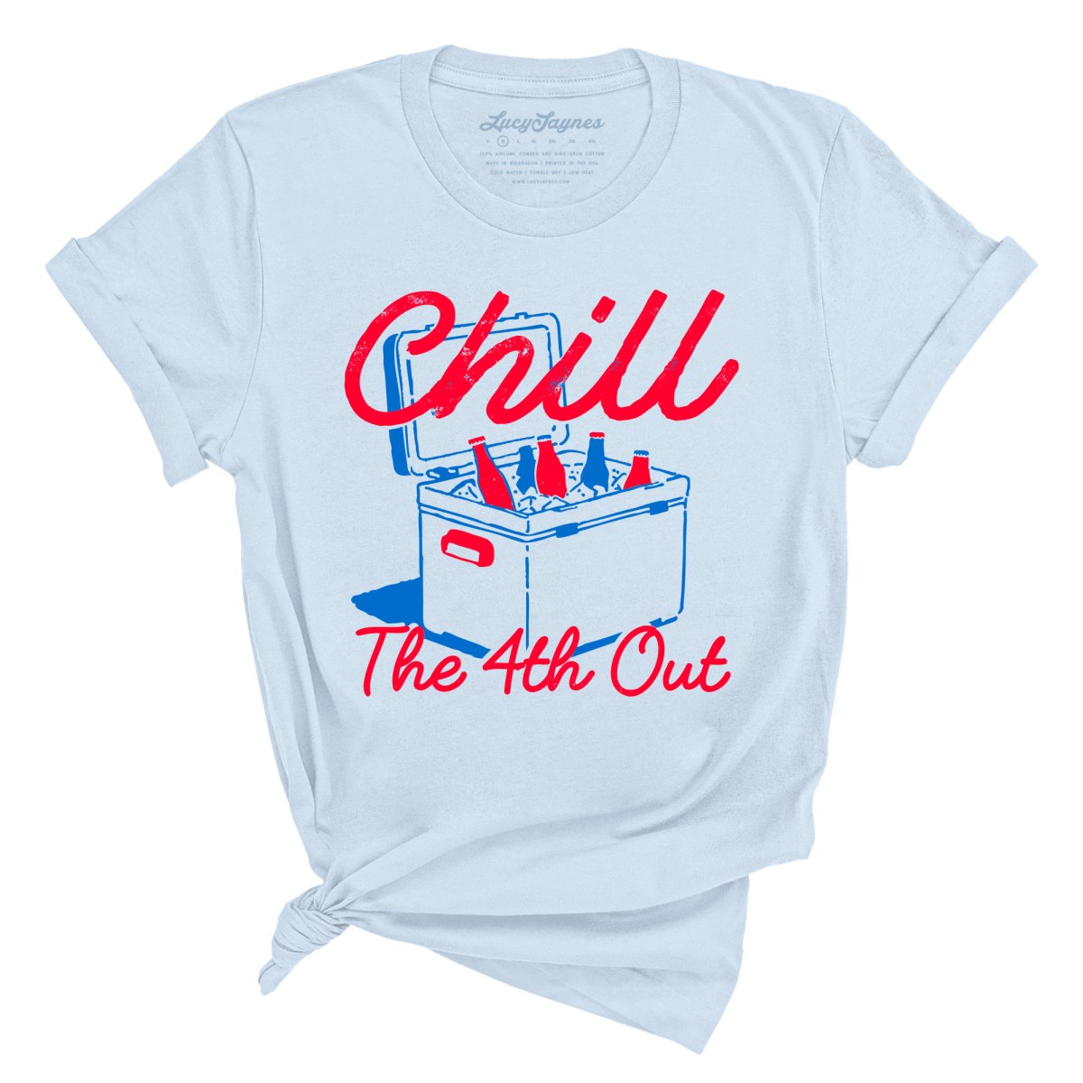 Chill The 4th Out - Tee