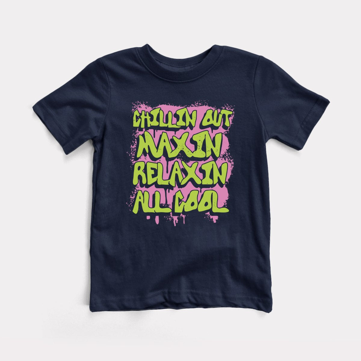 Chillin Out Maxin' - Baby Tee