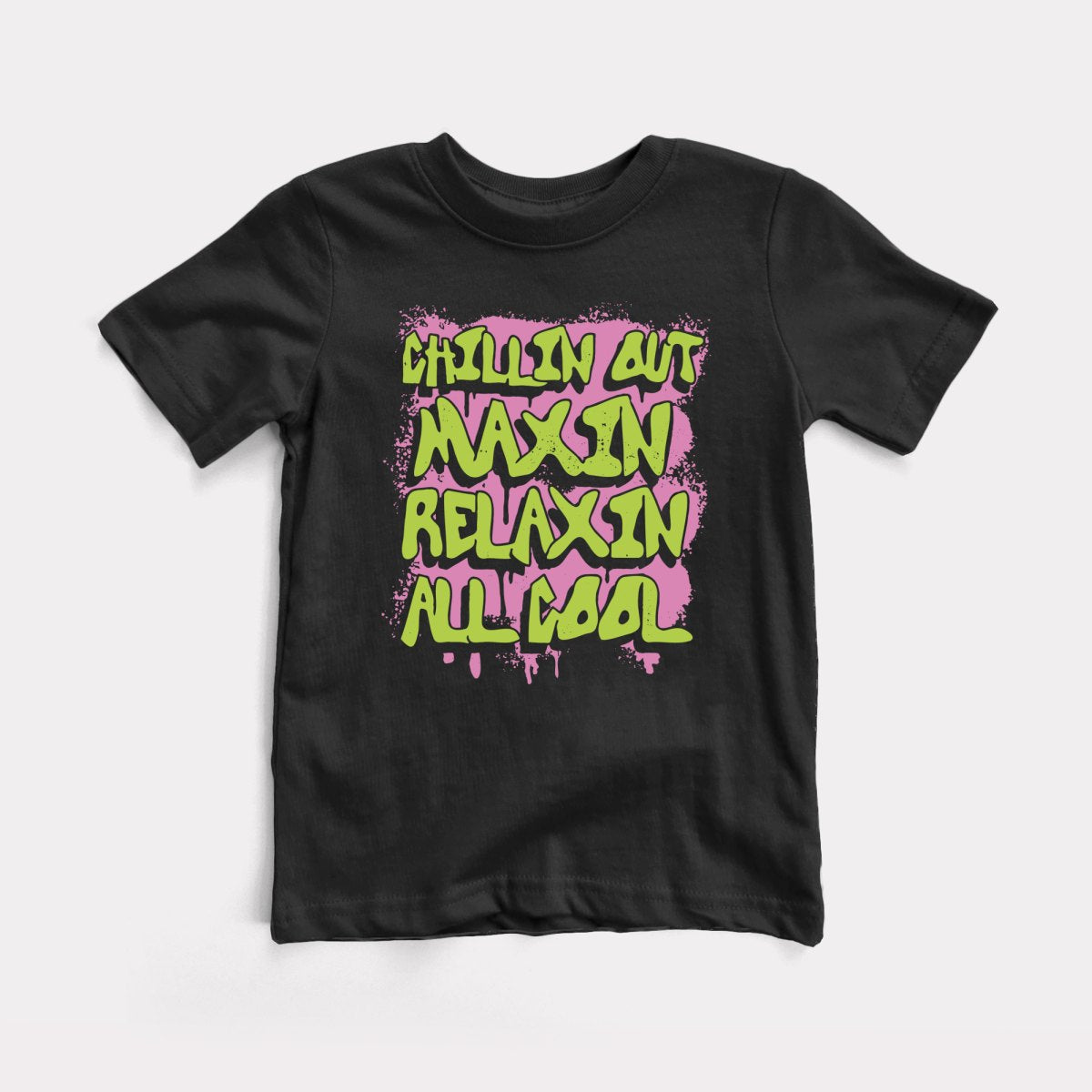 Chillin Out Maxin' - Baby Tee