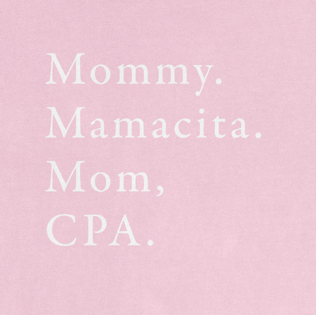Mommy. Mamacita. Mom, CPA Garment-Dyed Tee
