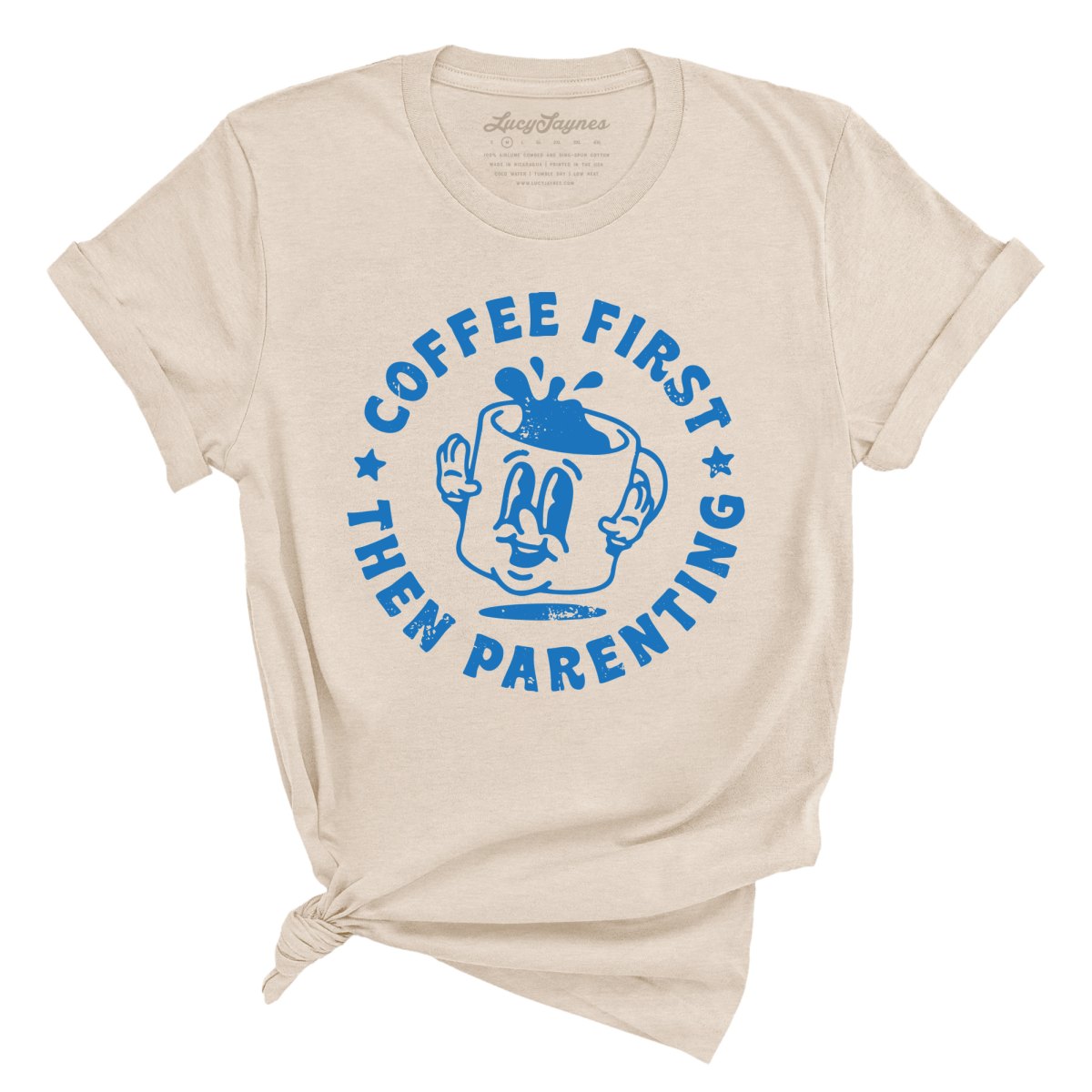 Coffee First Then Parenting - Tee