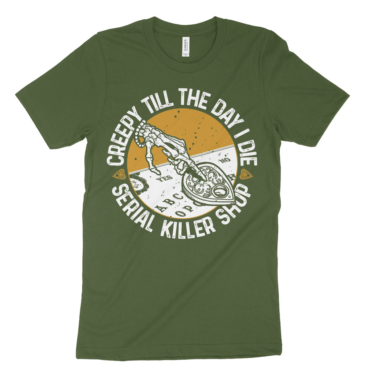 Creepy Till I Die Shirt