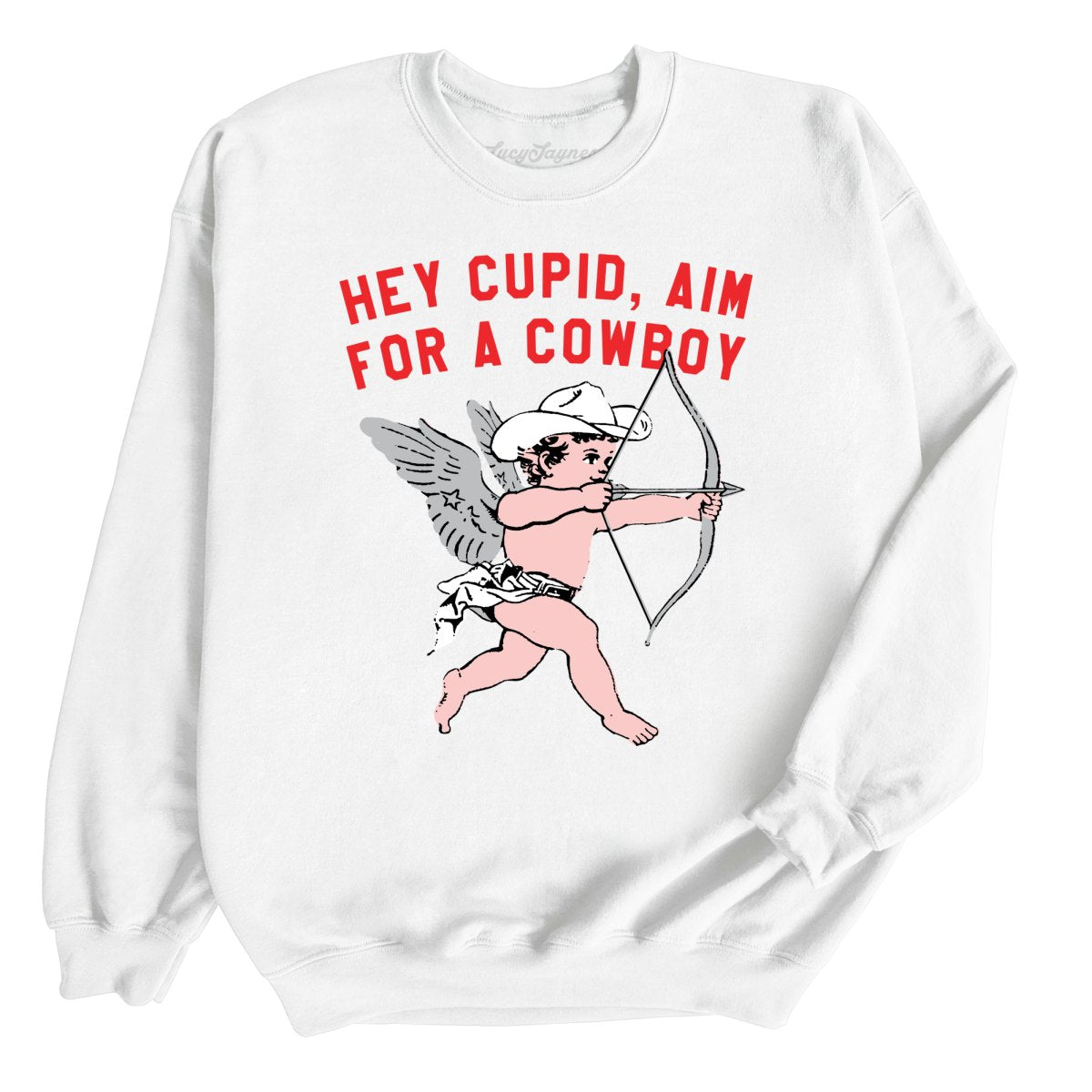 Cupid Aim For A Cowboy Sweatshirt