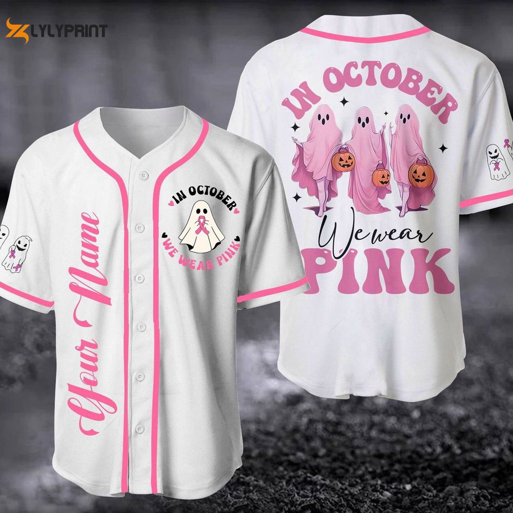 Custom In October We Wear Pink Baseball Jersey, Pink Ribbon Jersey - lylyprint.com