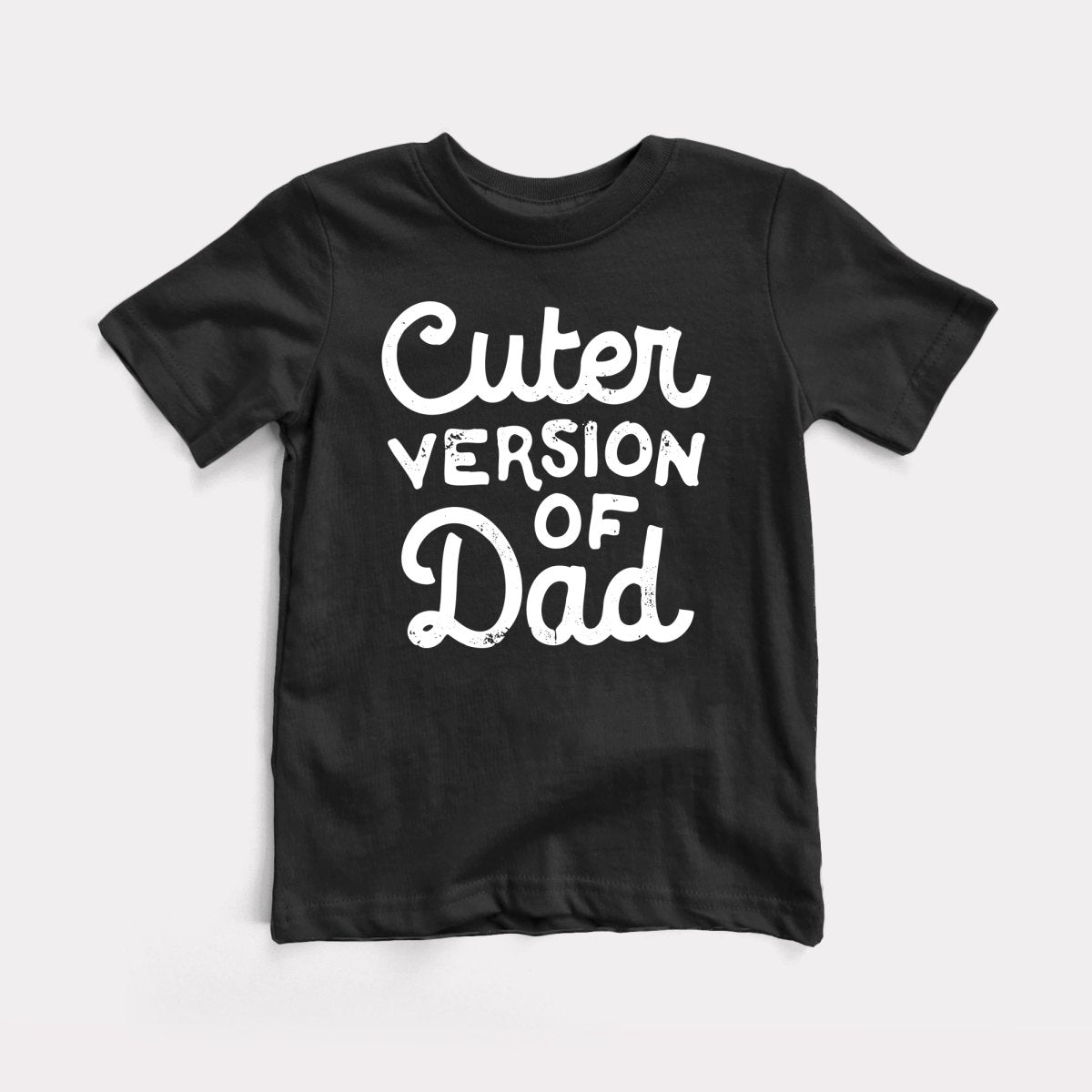 Cuter Version Of Dad - Baby Tee